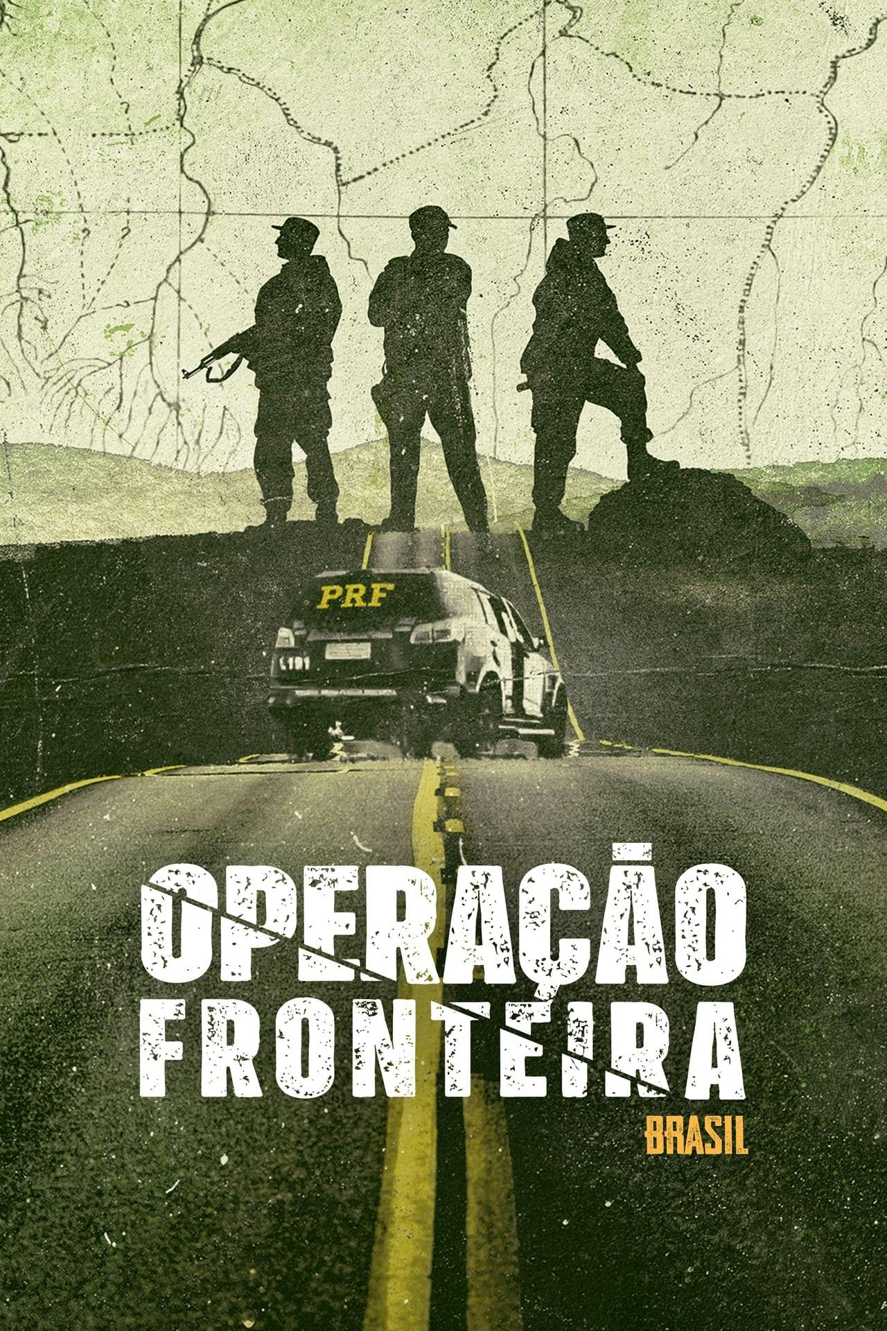 Assistir Operação Fronteira Brasil Online em HD