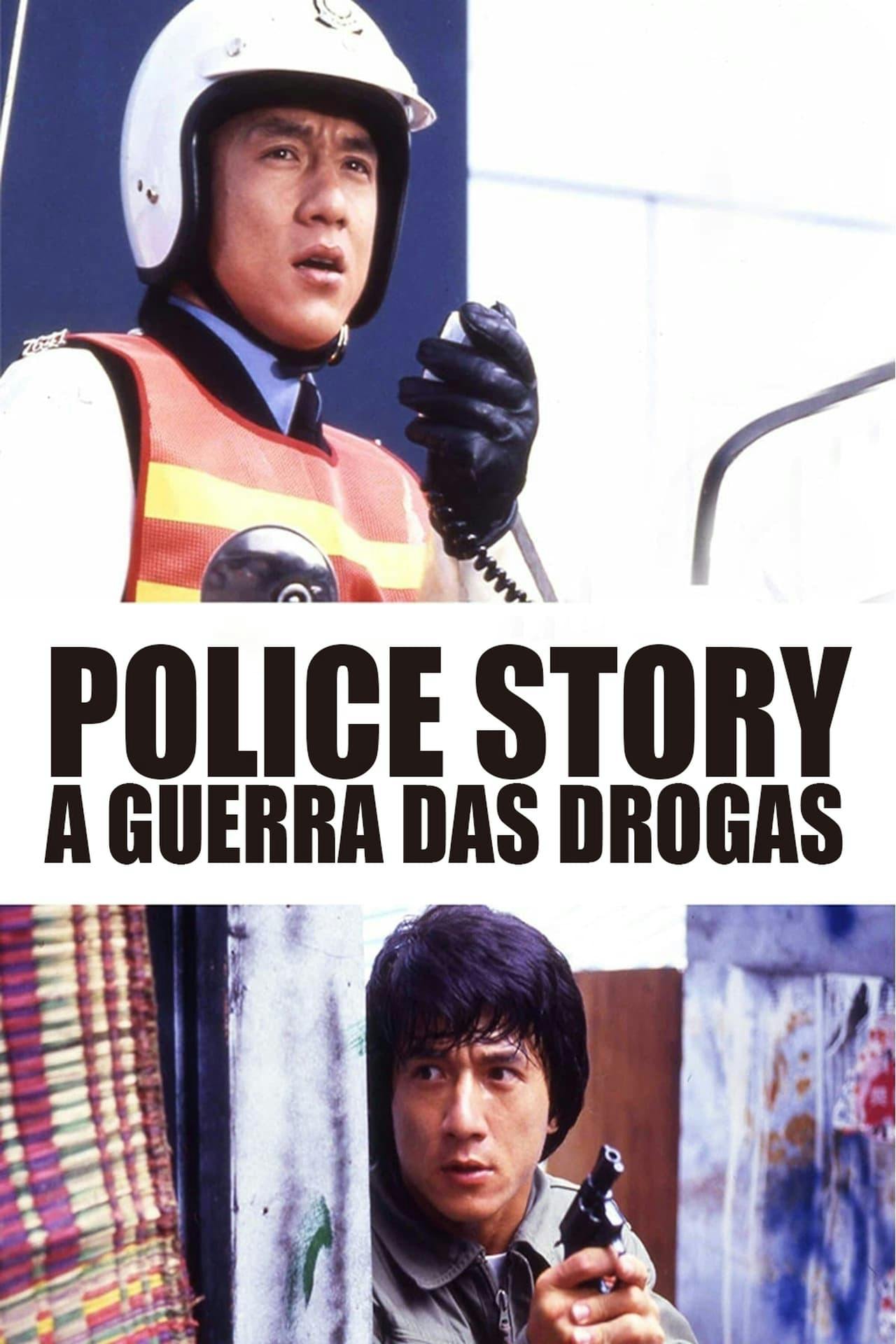 Assistir Police Story: A Guerra das Drogas Online em HD