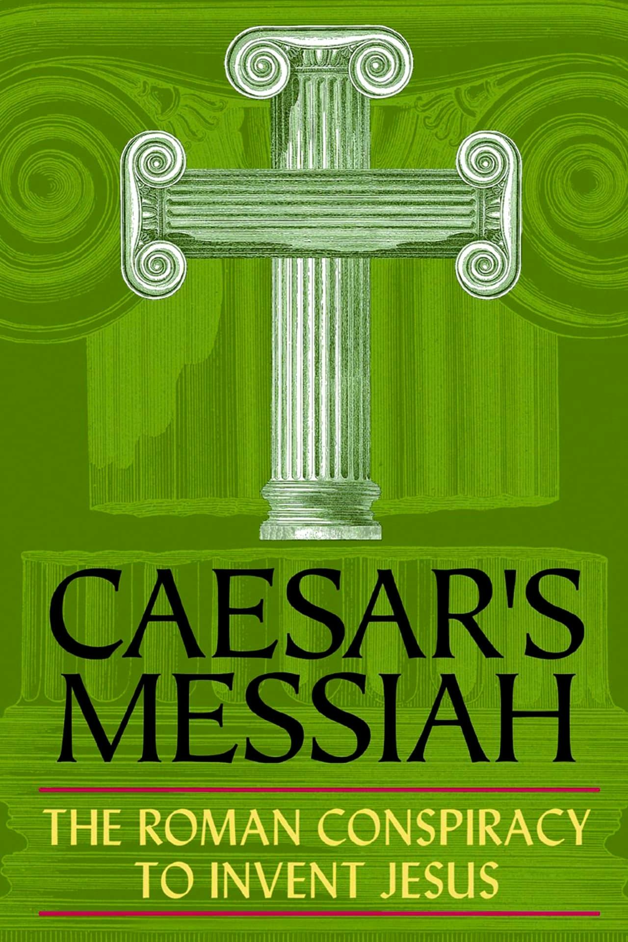 Assistir Caesar’s Messiah: The Roman Conspiracy to Invent Jesus Online em HD