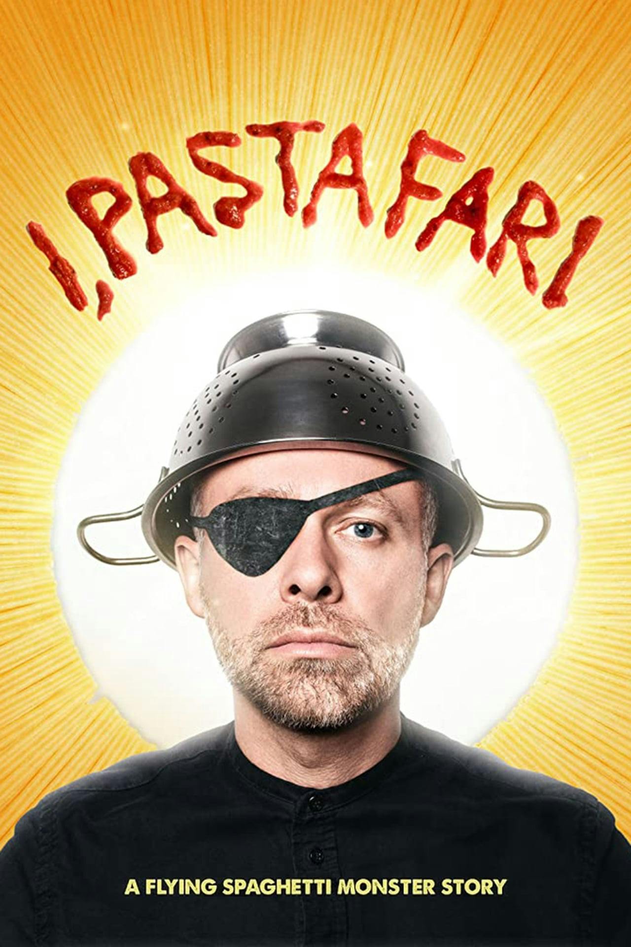 Assistir I, Pastafari: A Flying Spaghetti Monster Story Online em HD