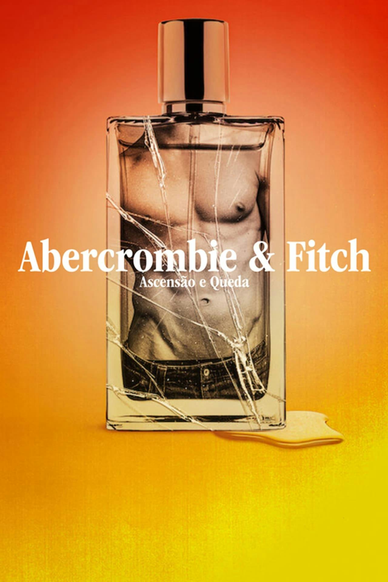 Assistir Abercrombie & Fitch: Ascensão e Queda Online em HD