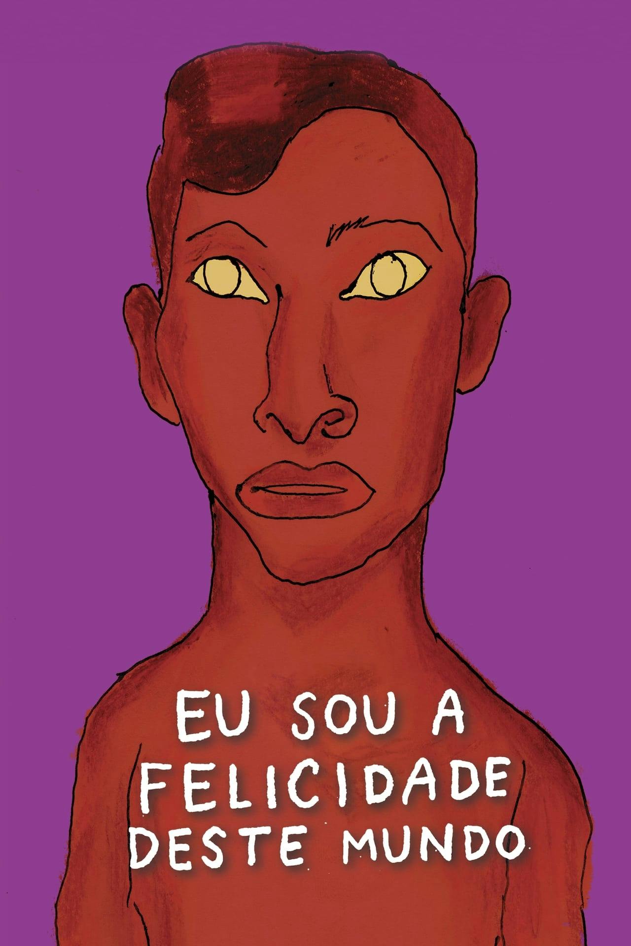 Assistir Eu Sou a Felicidade Deste Mundo Online em HD