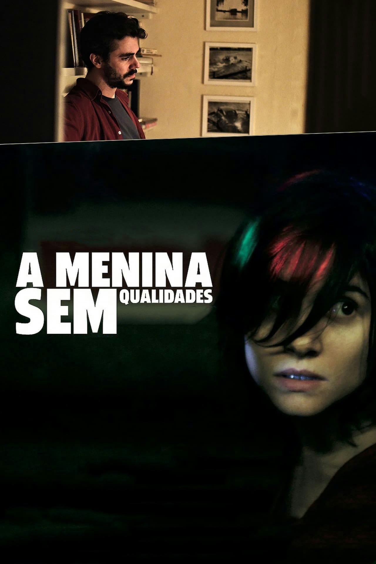 Assistir A Menina Sem Qualidades Online em HD