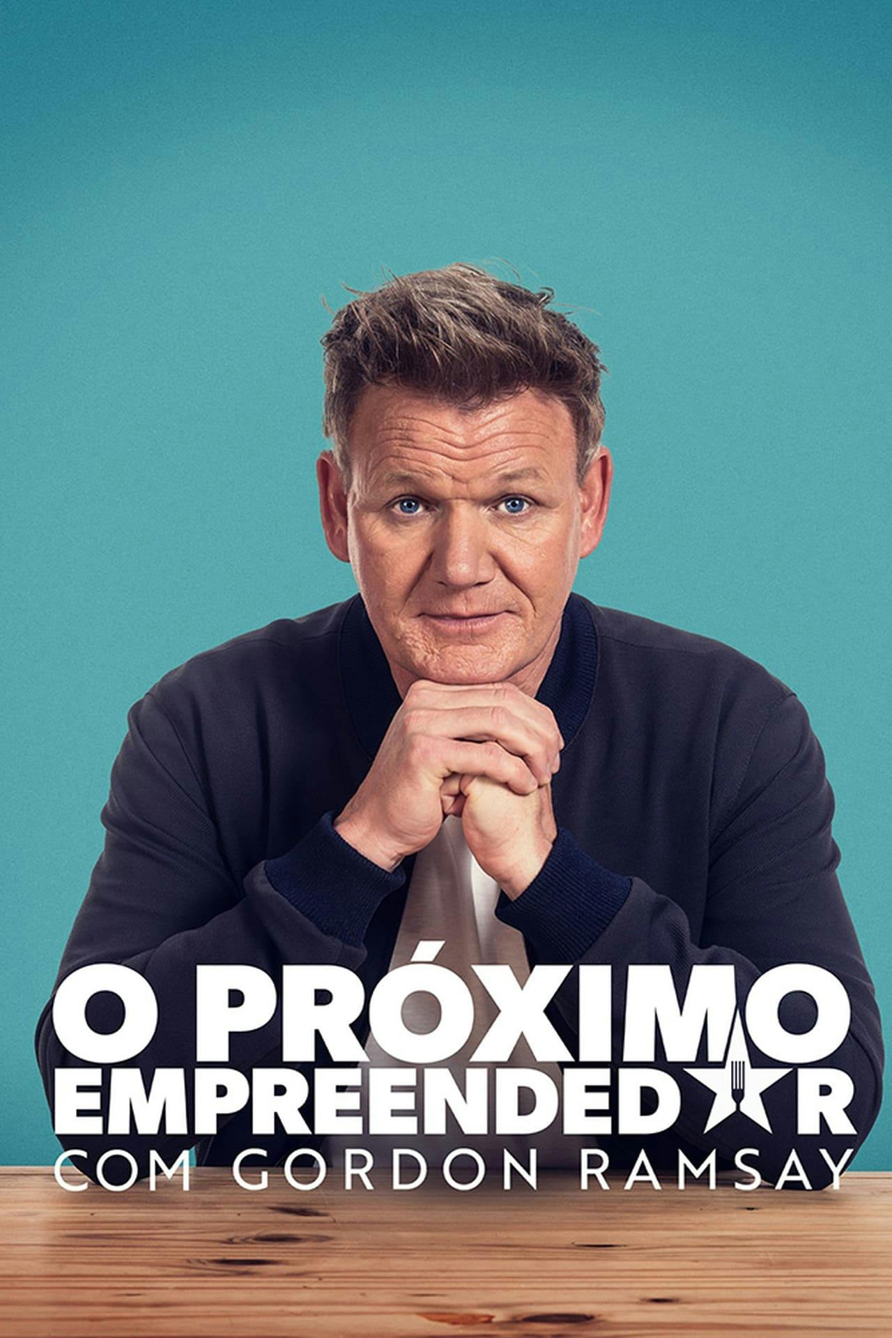 Assistir O Próximo Empreendedor com Gordon Ramsay Online em HD