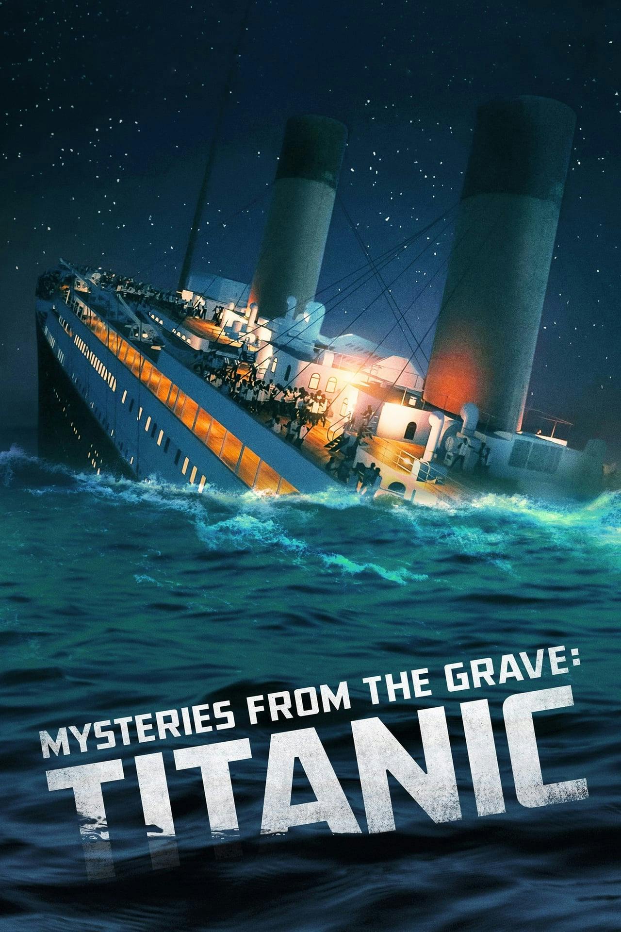 Assistir Mysteries From The Grave: Titanic Online em HD