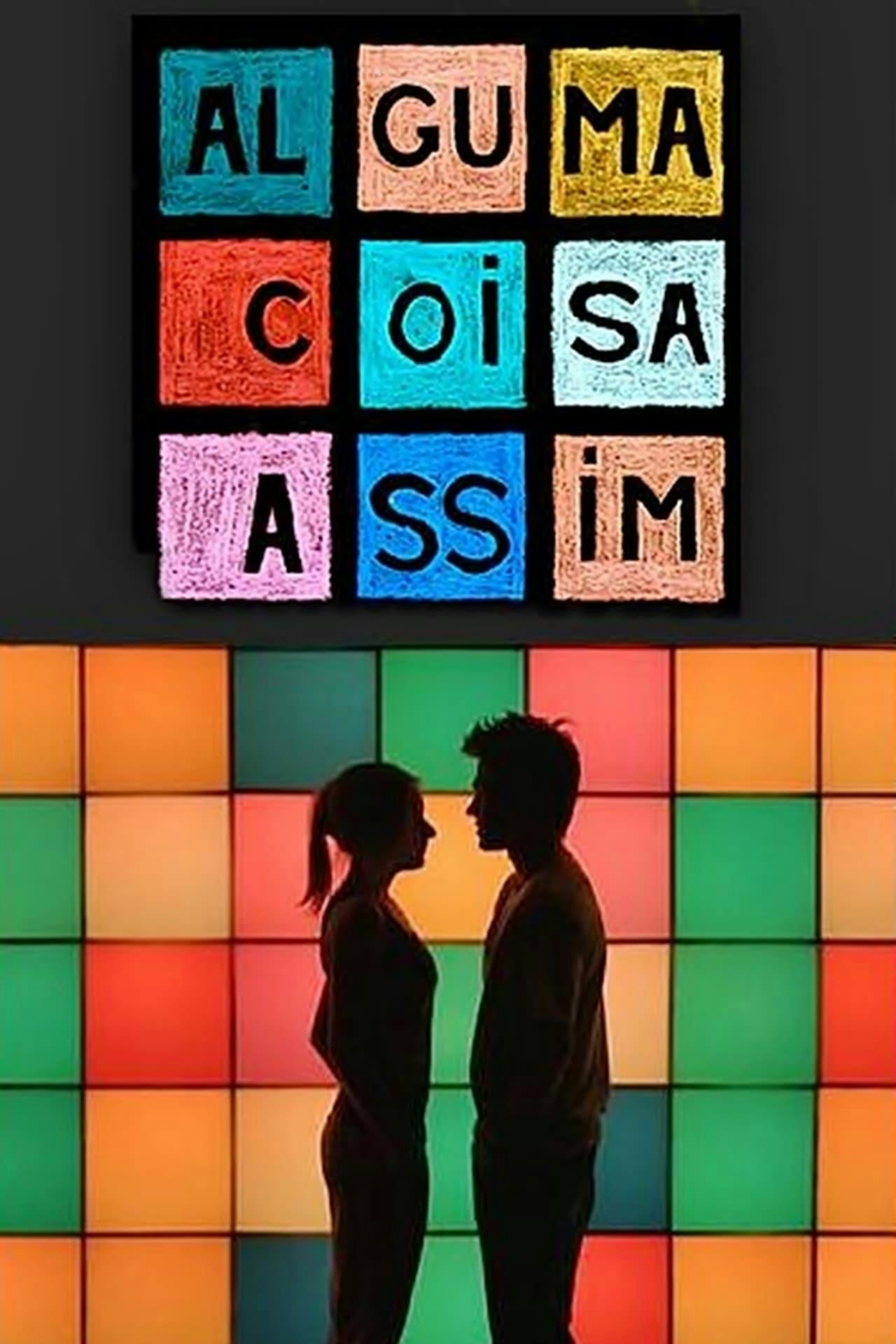 Assistir Alguma Coisa Assim Online em HD