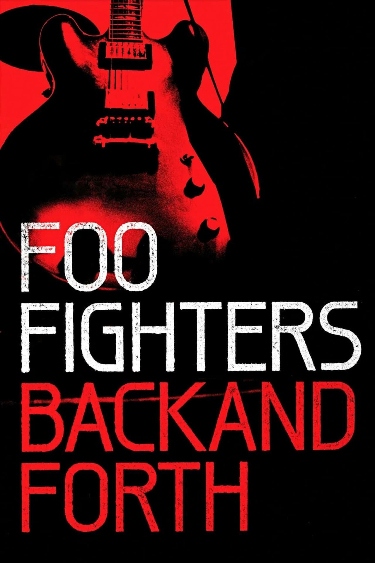 Assistir Foo Fighters: Back and Forth Online em HD