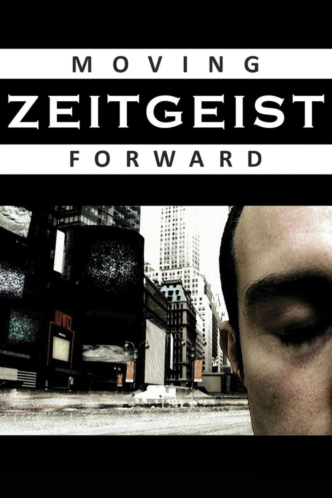 Assistir Zeitgeist: Moving Forward Online em HD