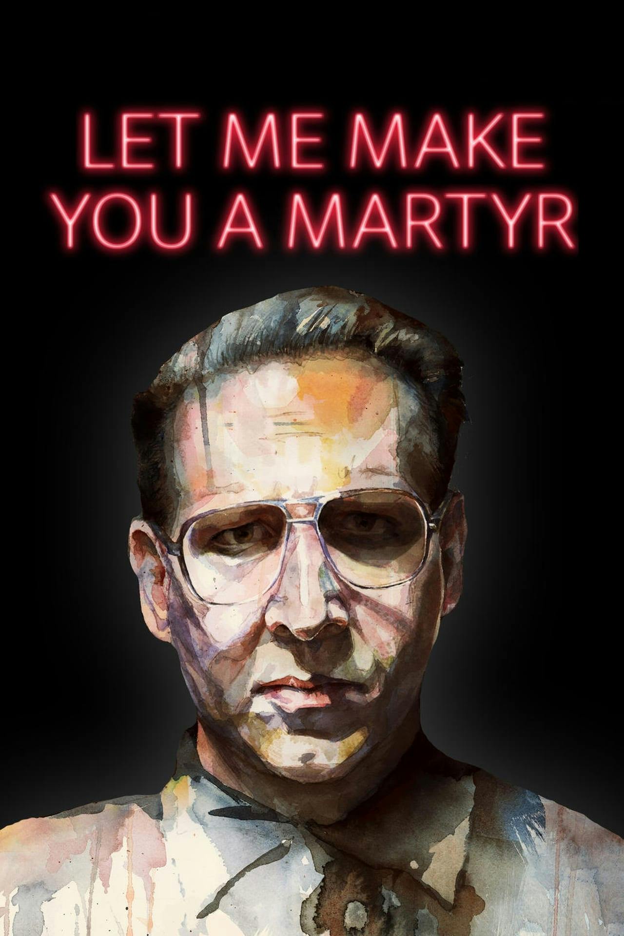 Assistir Let Me Make You a Martyr Online em HD