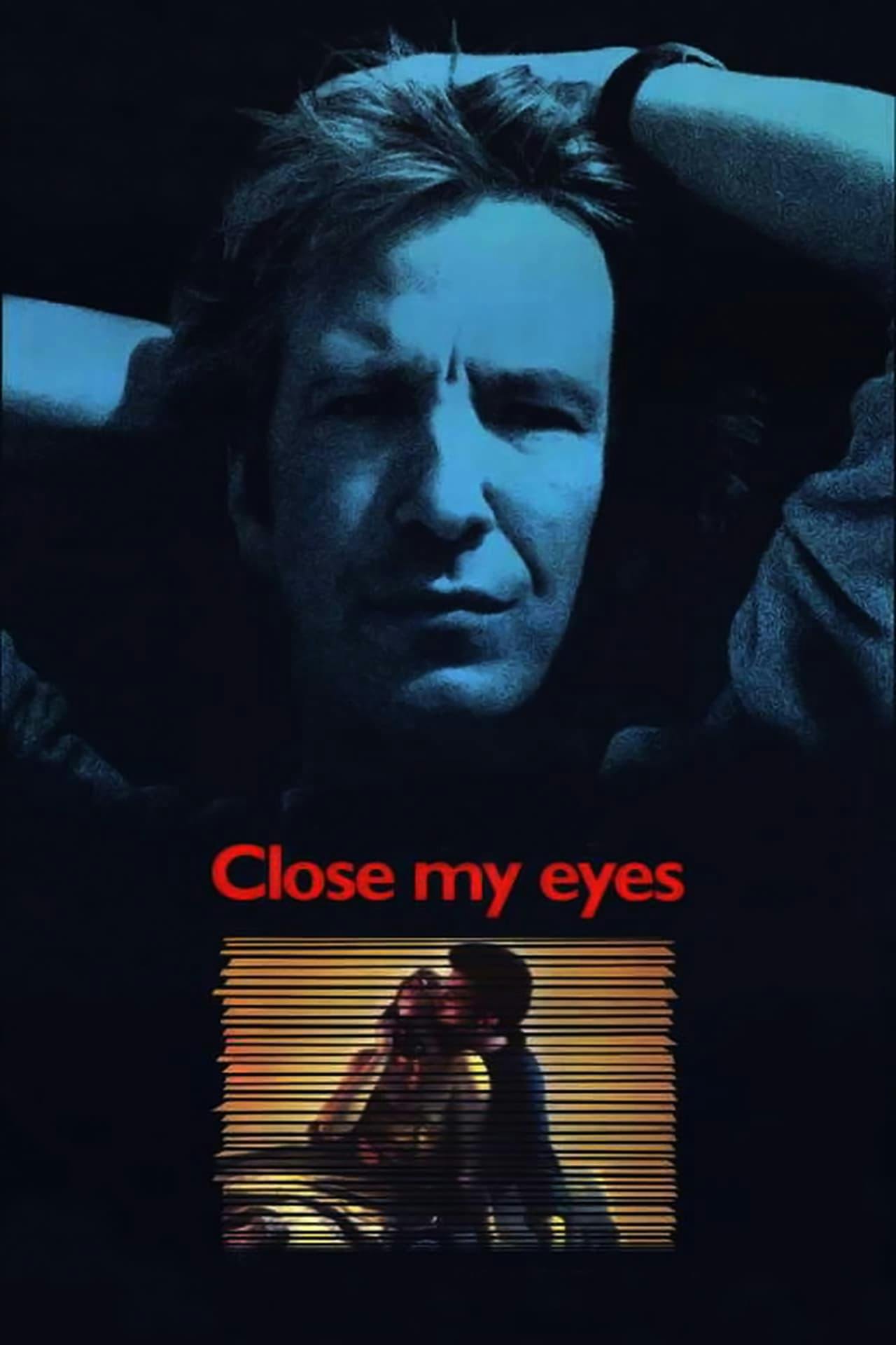 Assistir Close My Eyes Online em HD