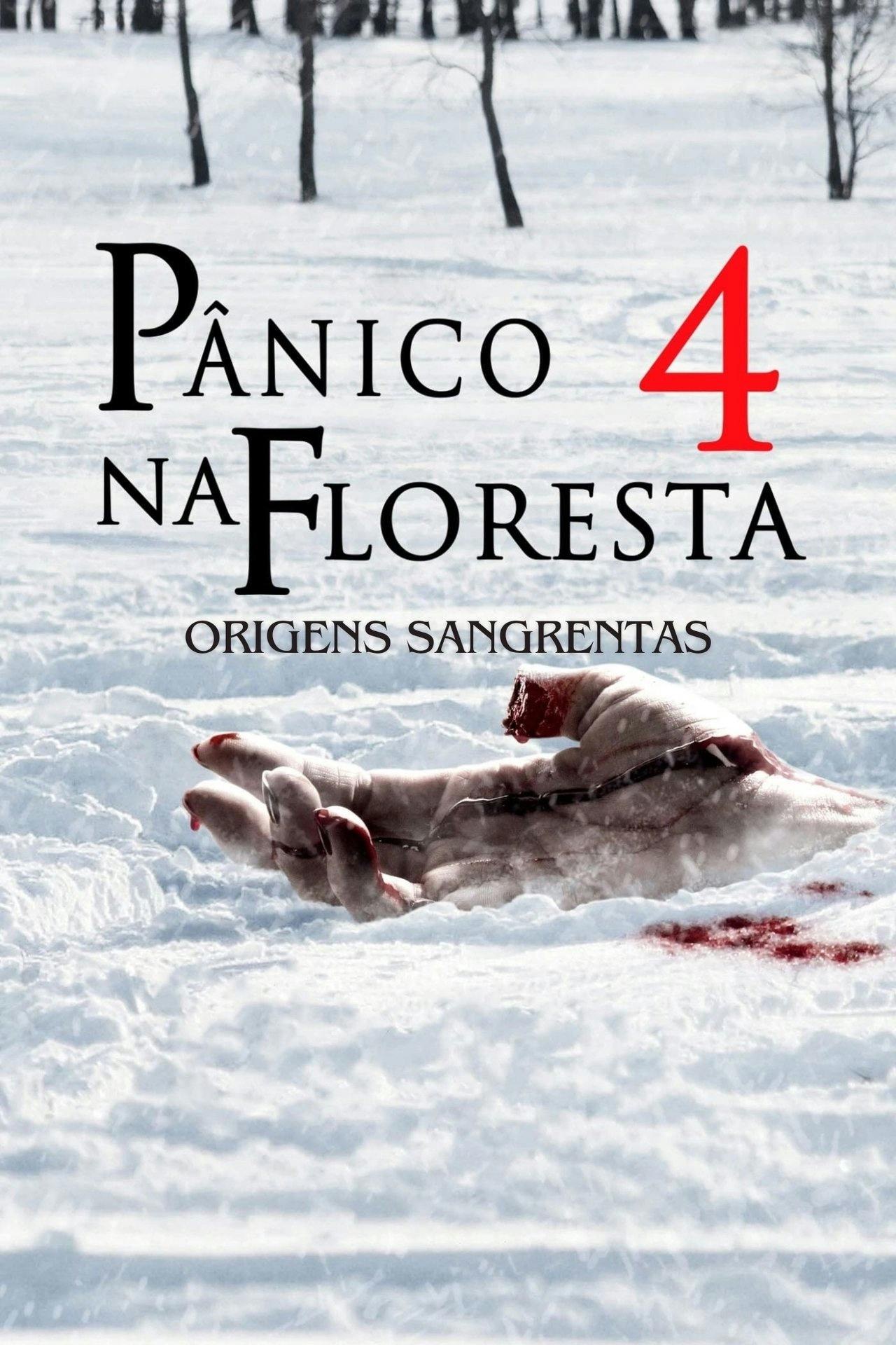 Assistir Pânico na Floresta 4: Origens Sangrentas Online em HD