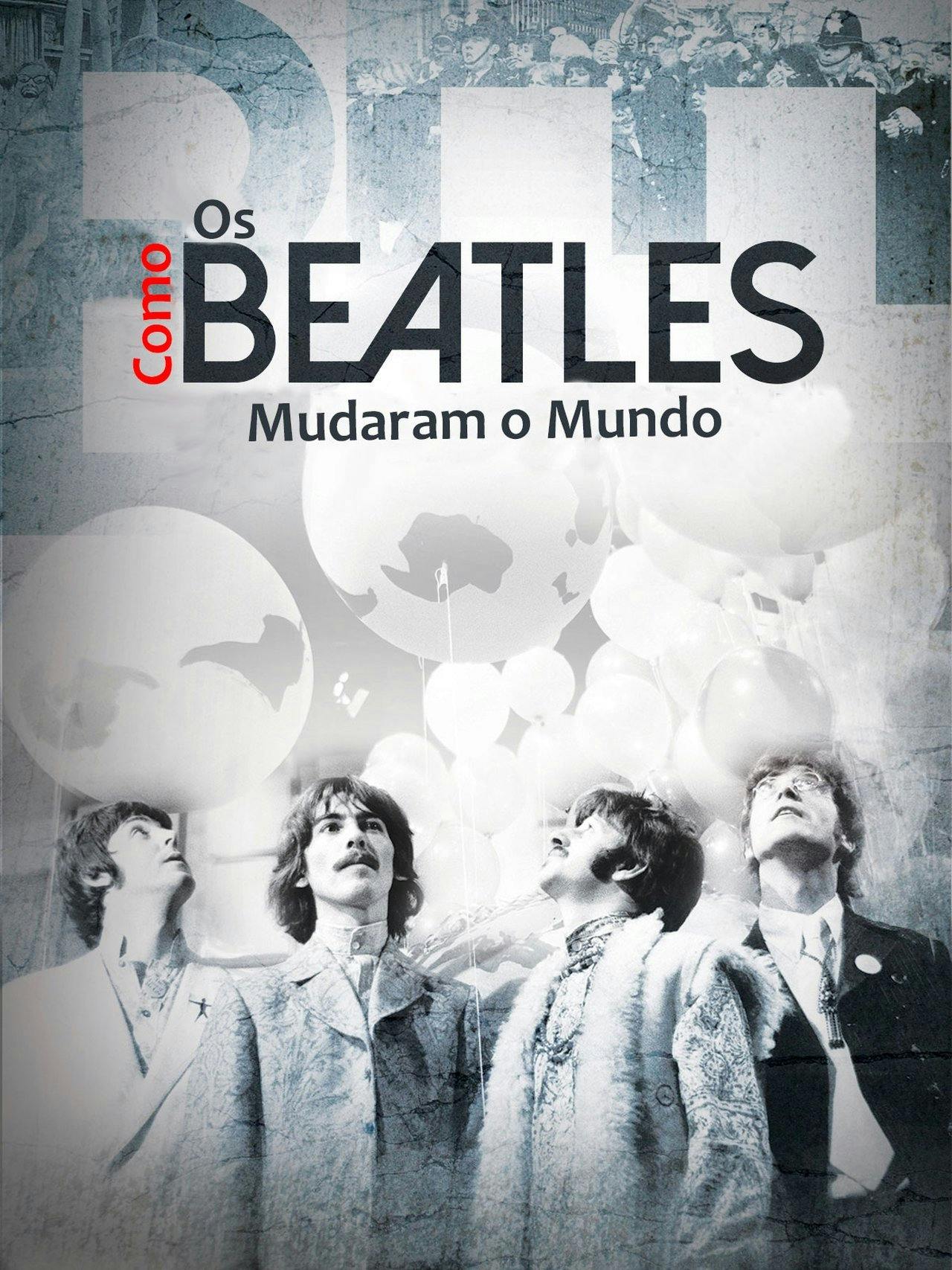 Assistir Como os Beatles Mudaram o Mundo Online em HD