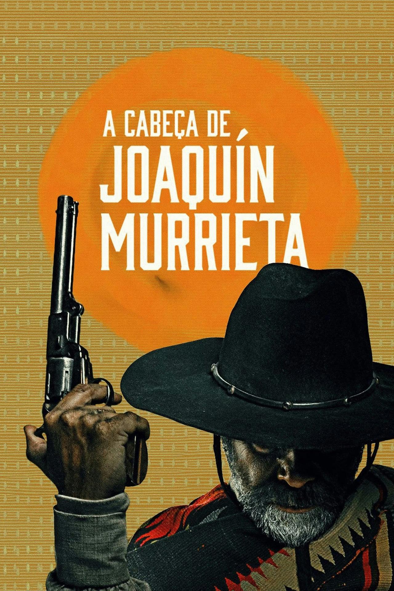 Assistir A Cabeça de Joaquín Murrieta Online em HD