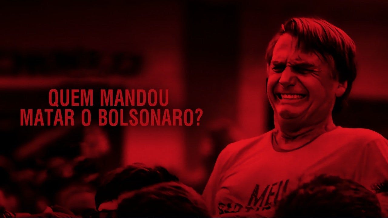 Quem Mandou Matar Jair Bolsonaro? assista online