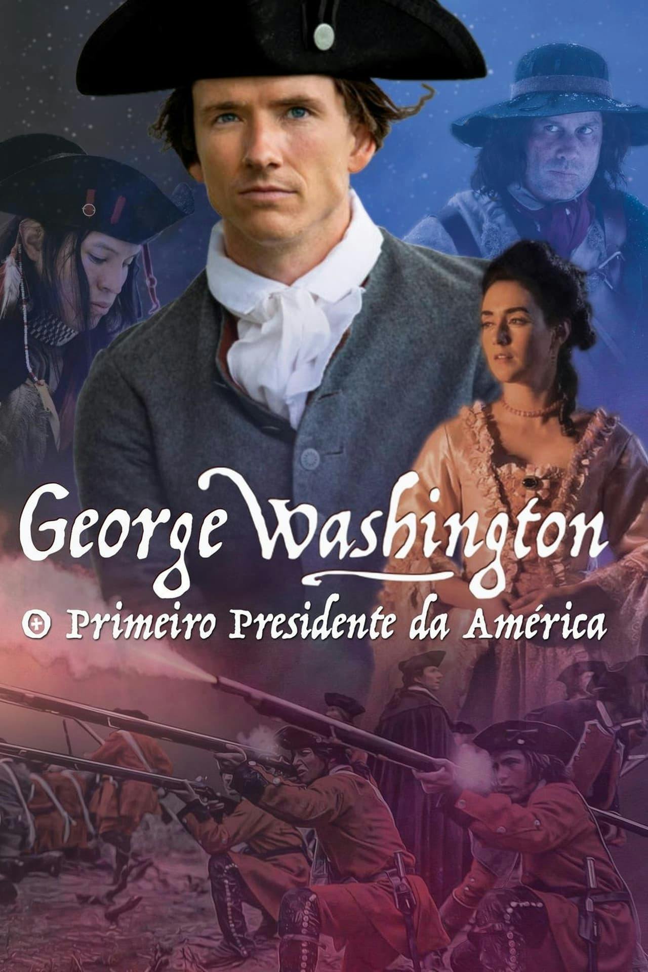 Assistir George Washington – O Primeiro Presidente da América Online em HD