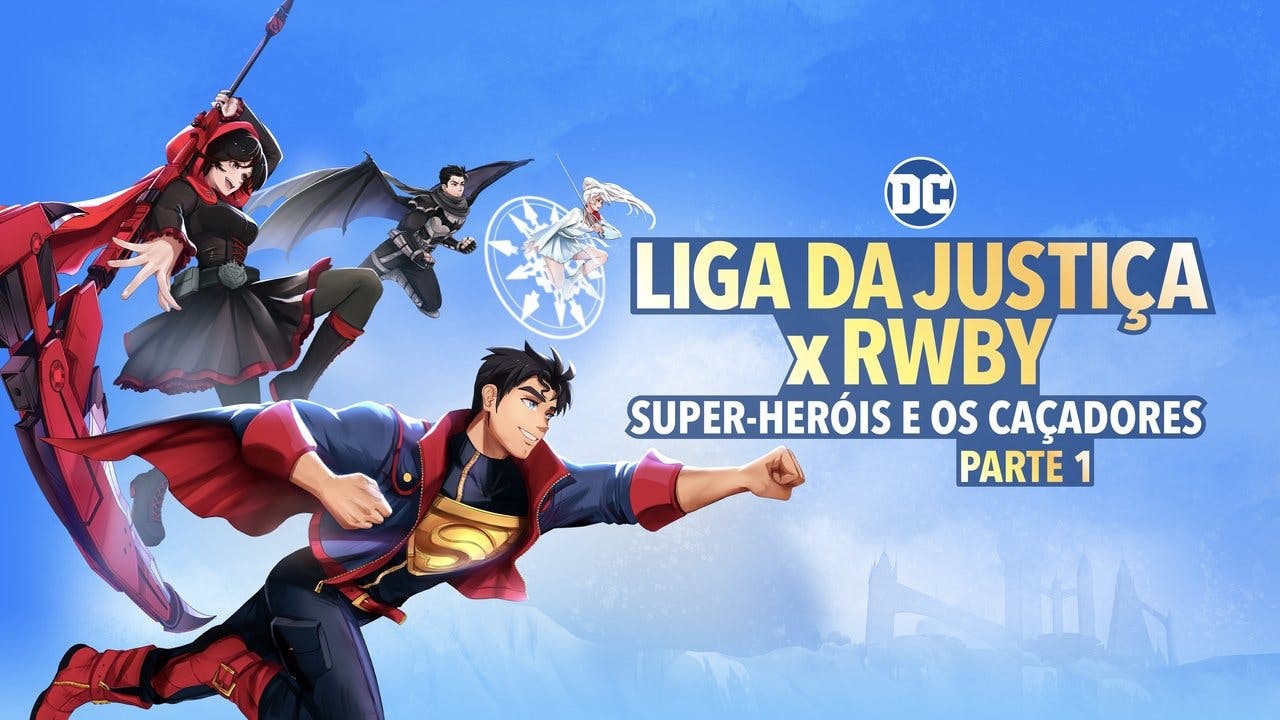 Liga da Justiça x RWBY: Super-Heróis e Caçadores – Parte 1