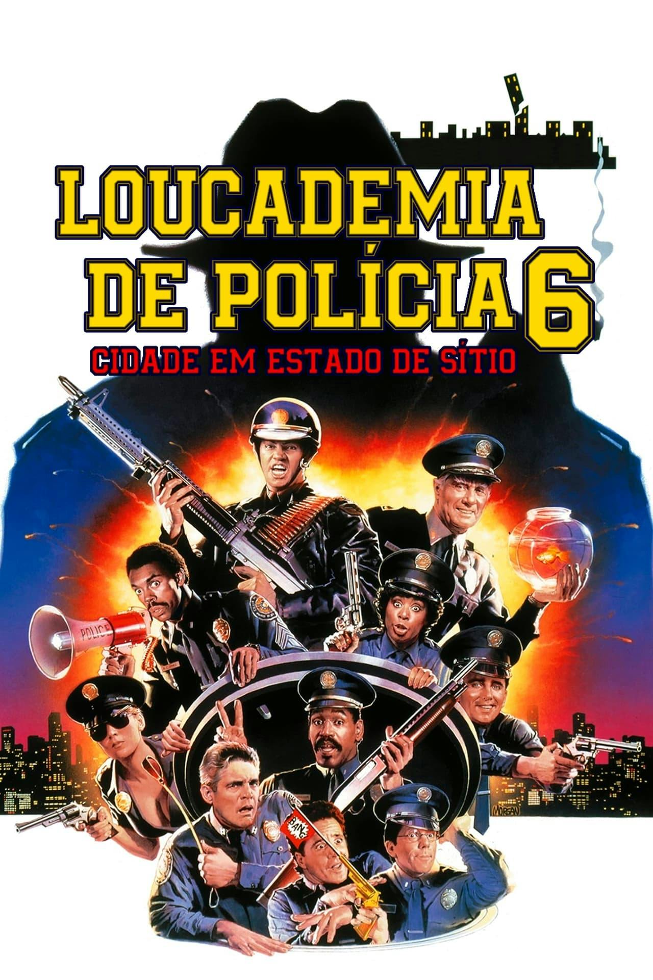 Assistir Loucademia de Polícia 6: Cidade em Estado de Sítio Online em HD