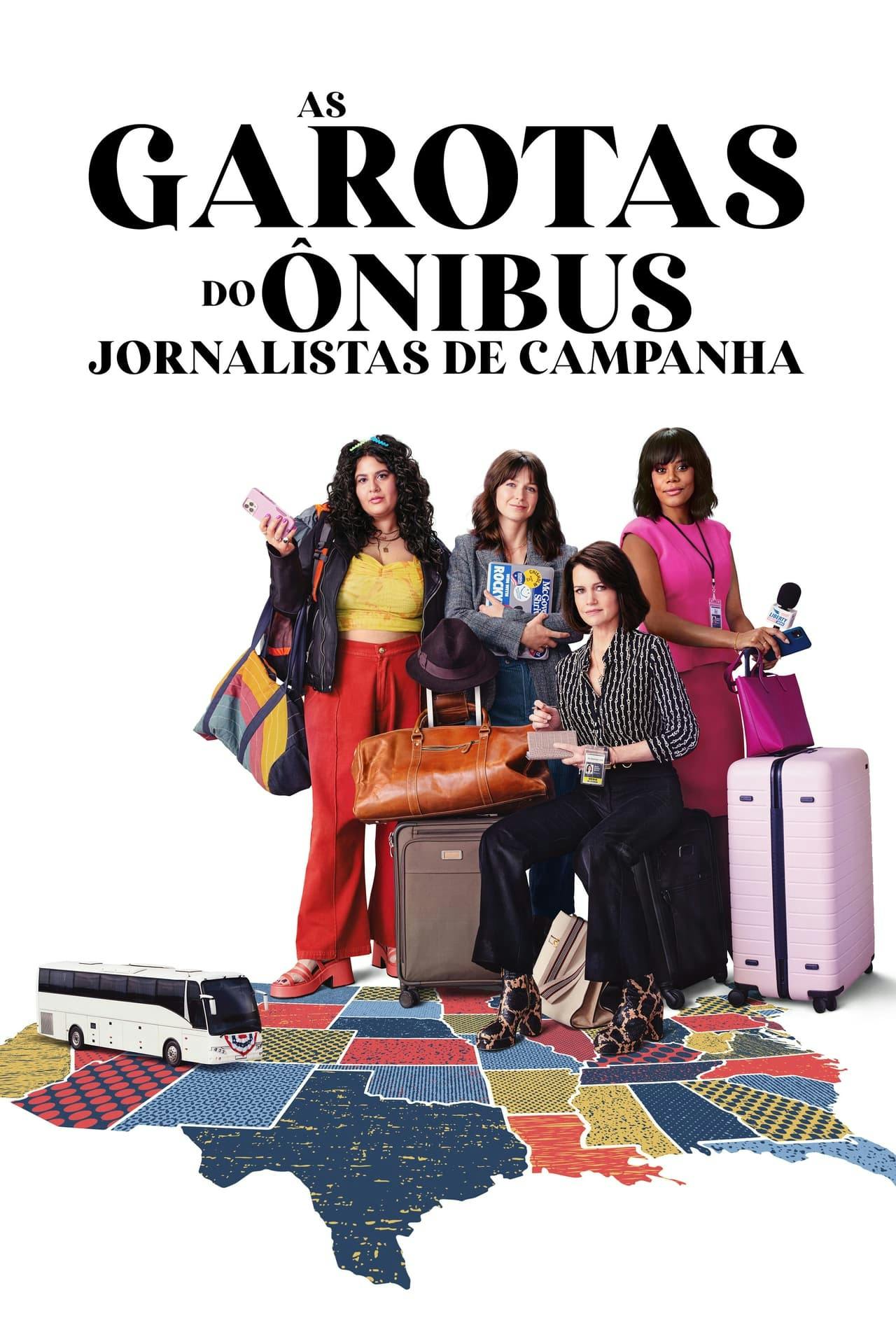 Assistir As Garotas do Ônibus: Jornalistas de Campanha Online em HD