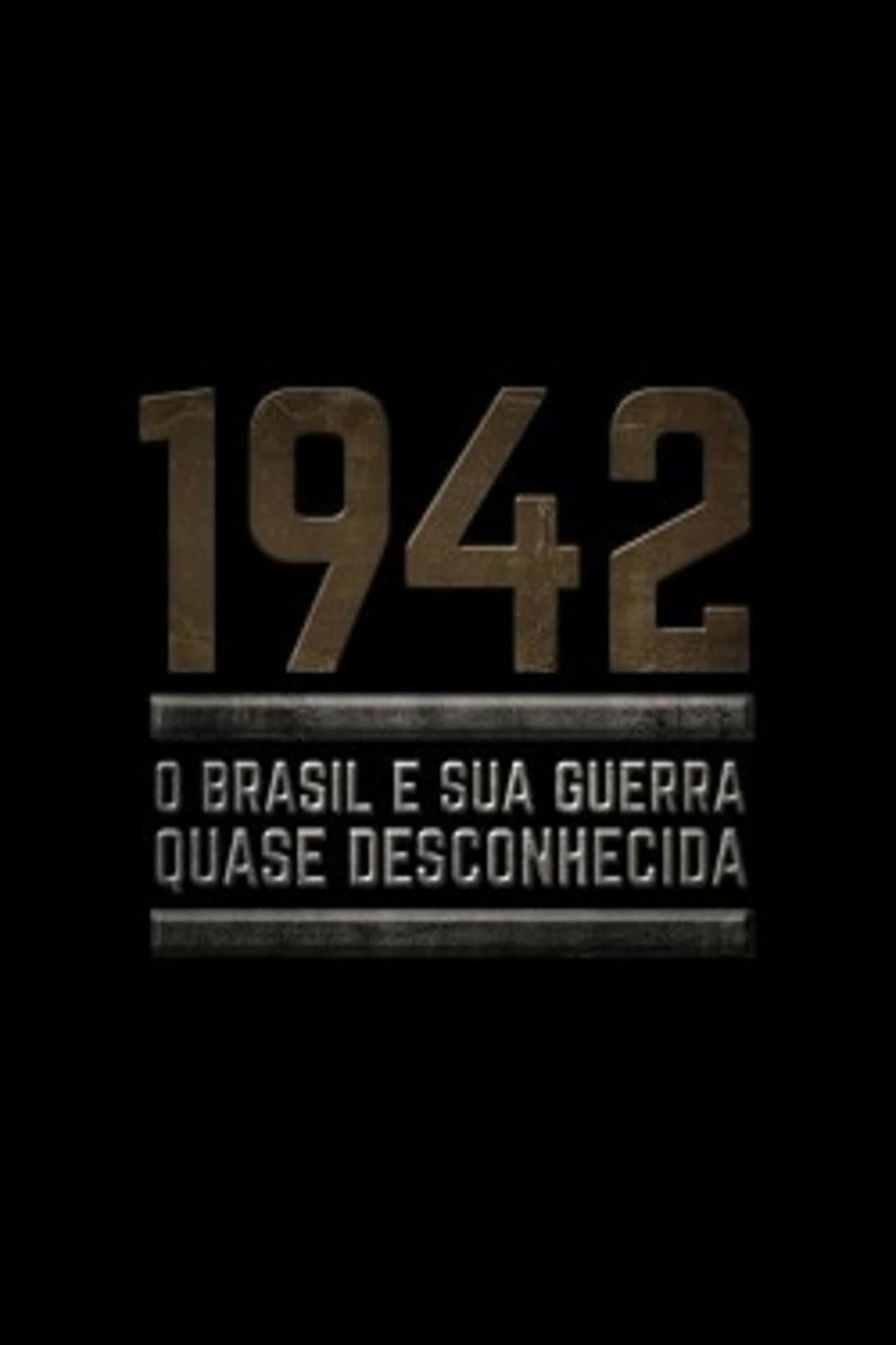 Assistir 1942 – O Brasil e sua guerra quase desconhecida Online em HD