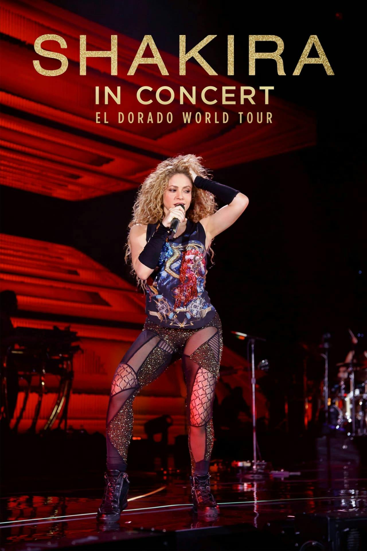 Assistir Shakira In Concert: El Dorado World Tour Online em HD