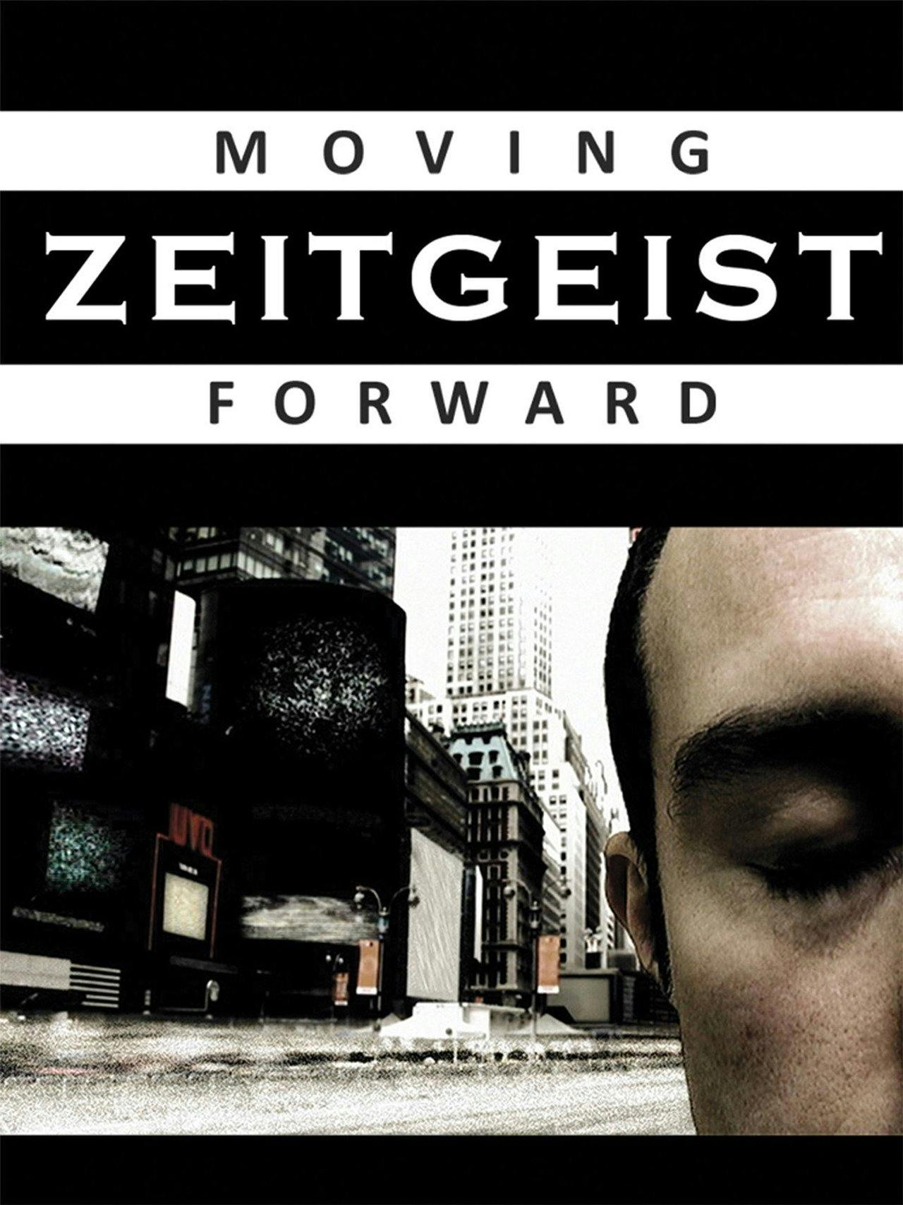 Assistir Zeitgeist: Moving Forward Online em HD