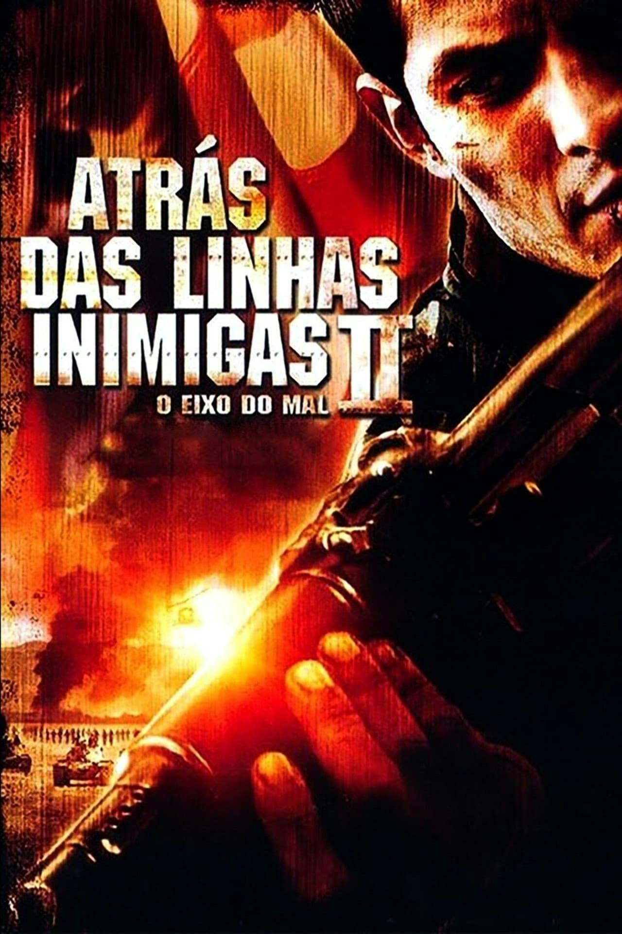 Assistir Atrás das Linhas Inimigas 2: O Eixo do Mal Online em HD