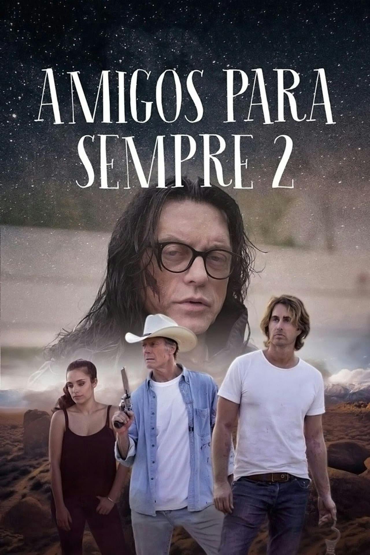 Assistir Amigos Para Sempre 2 Online em HD