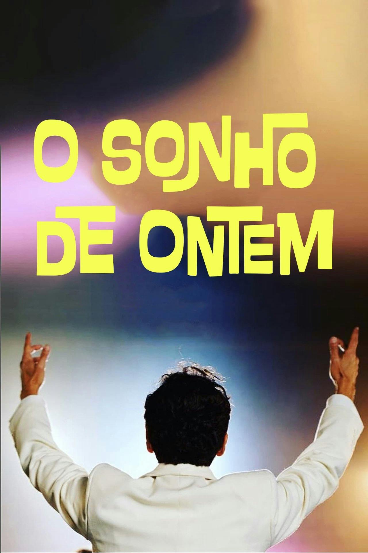Assistir O Sonho de Ontem Online em HD