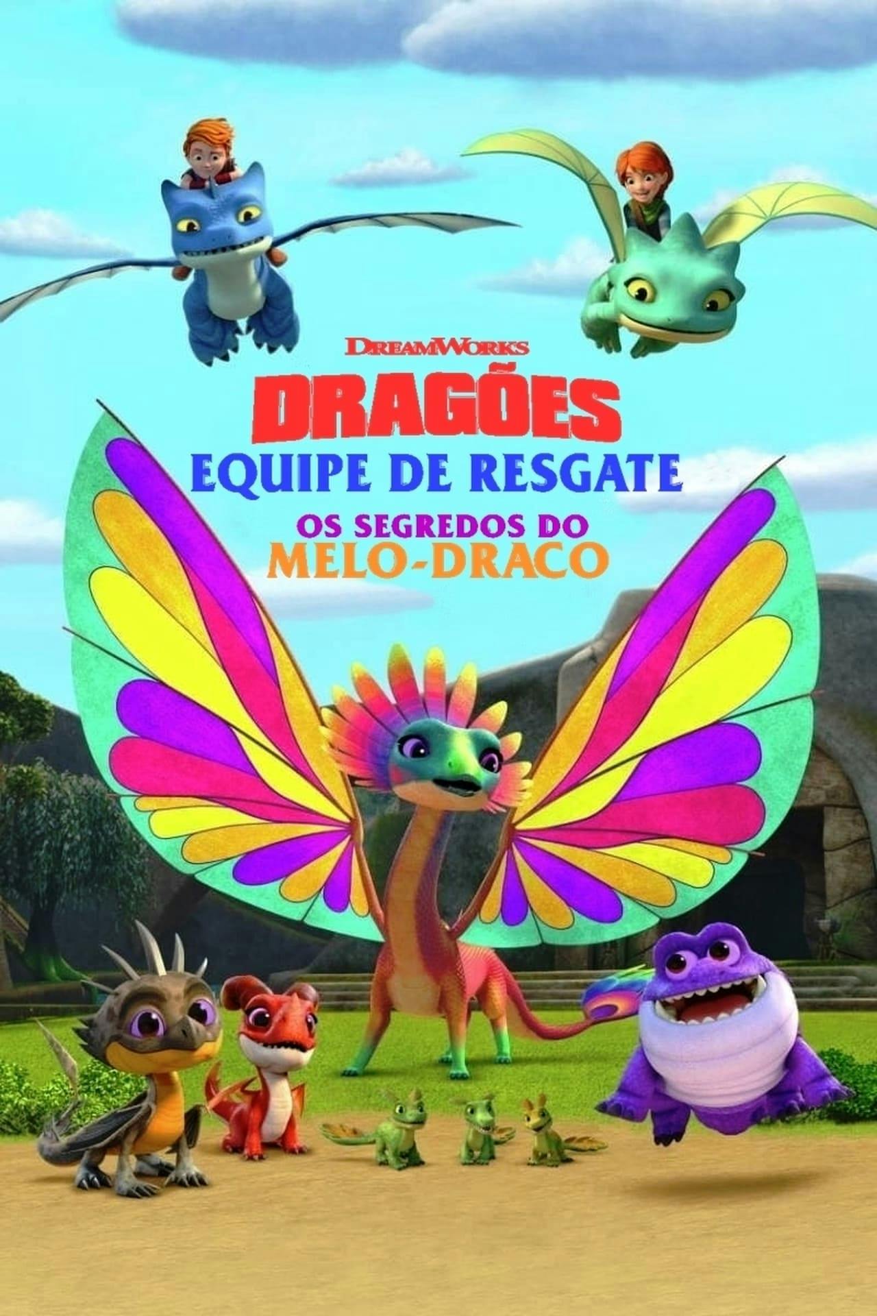 Assistir Dragões – Equipe de Resgate: Os segredos do Melo-Draco Online em HD