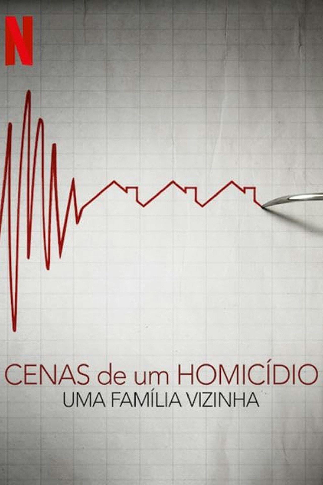 Assistir Cenas de um Homicídio: Uma Família Vizinha Online em HD