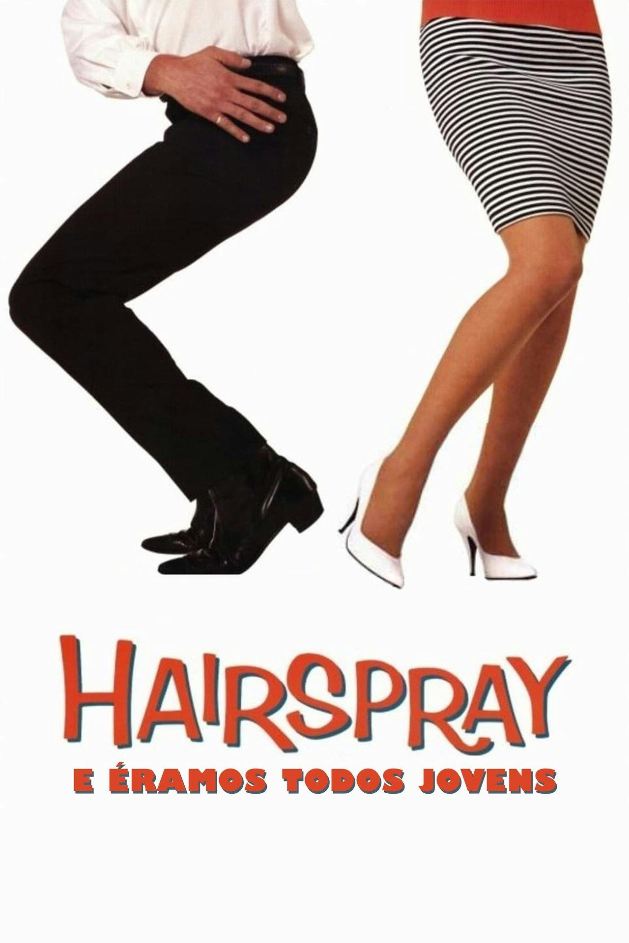 Assistir Hairspray: E Éramos Todos Jovens Online em HD