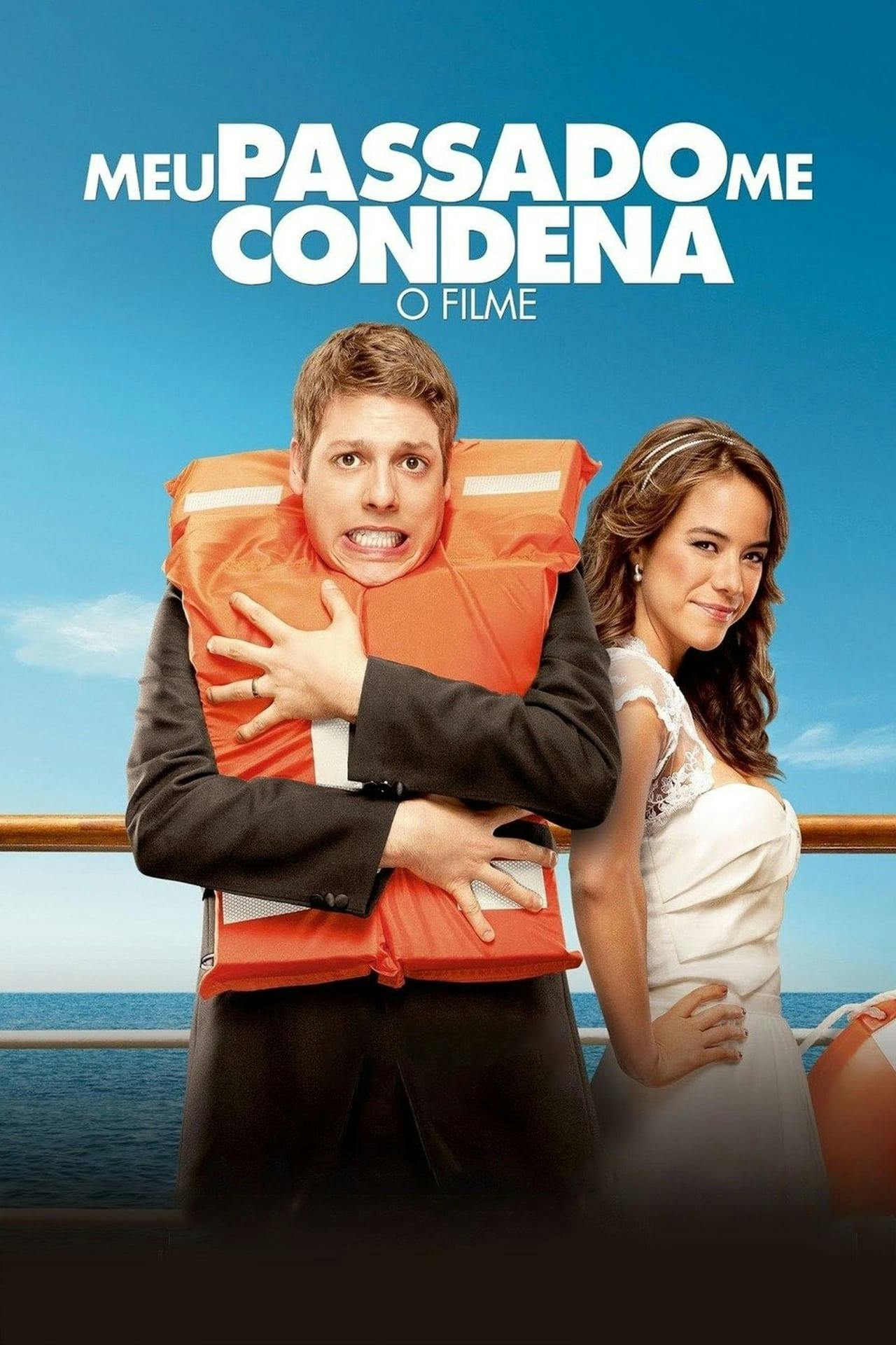 Assistir Meu Passado Me Condena: O Filme Online em HD