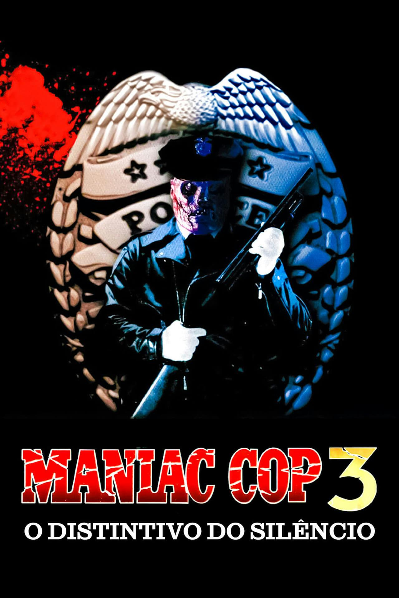 Assistir Maniac Cop 3: O Distintivo do Silêncio Online em HD