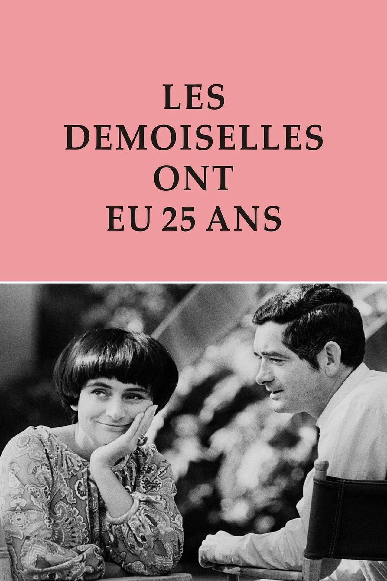 Assistir Les demoiselles ont eu 25 ans Online em HD