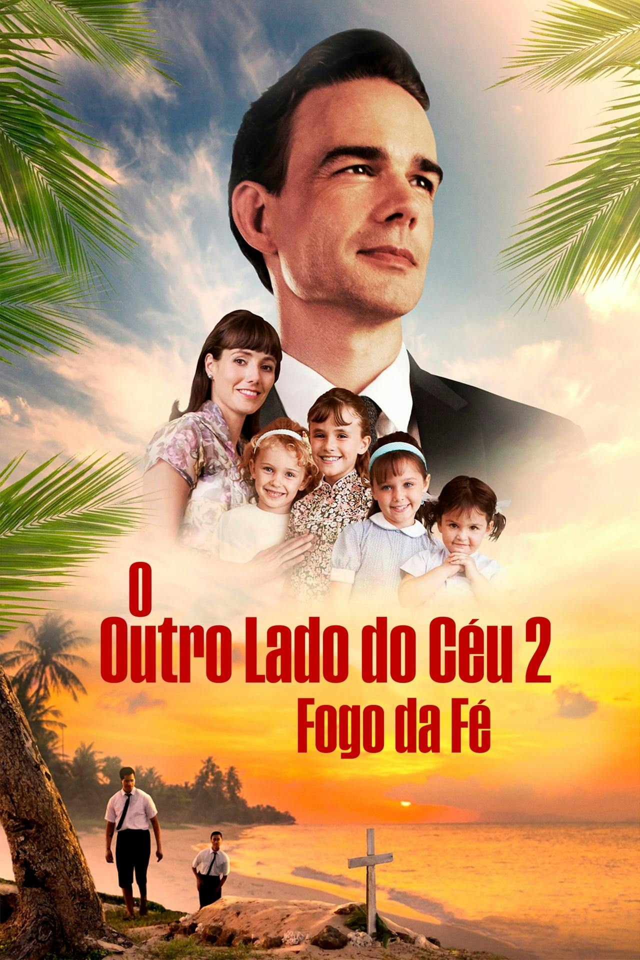Assistir O Outro Lado do Céu 2: Fogo da Fé Online em HD