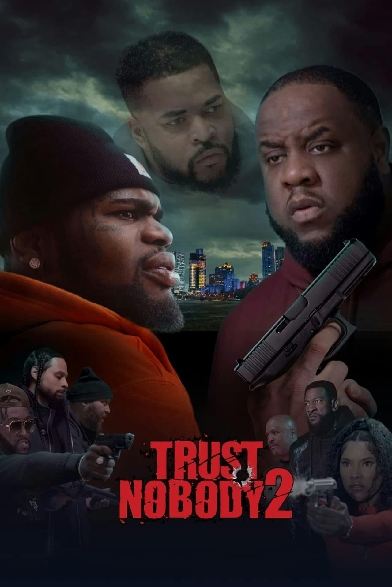 Assistir Trust Nobody 2: Still No Trust Online em HD