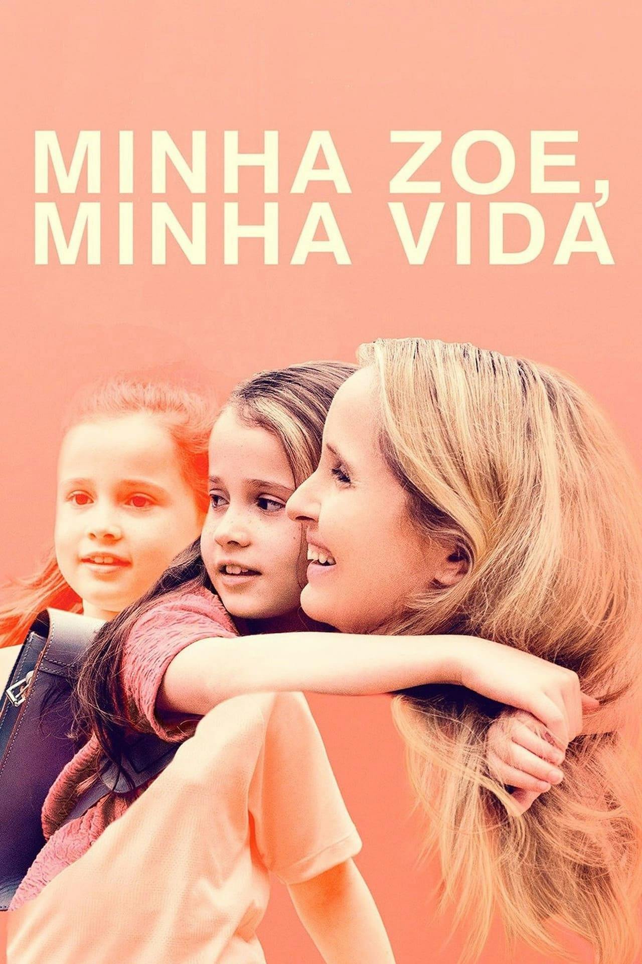 Assistir Minha Zoe, Minha Vida Online em HD