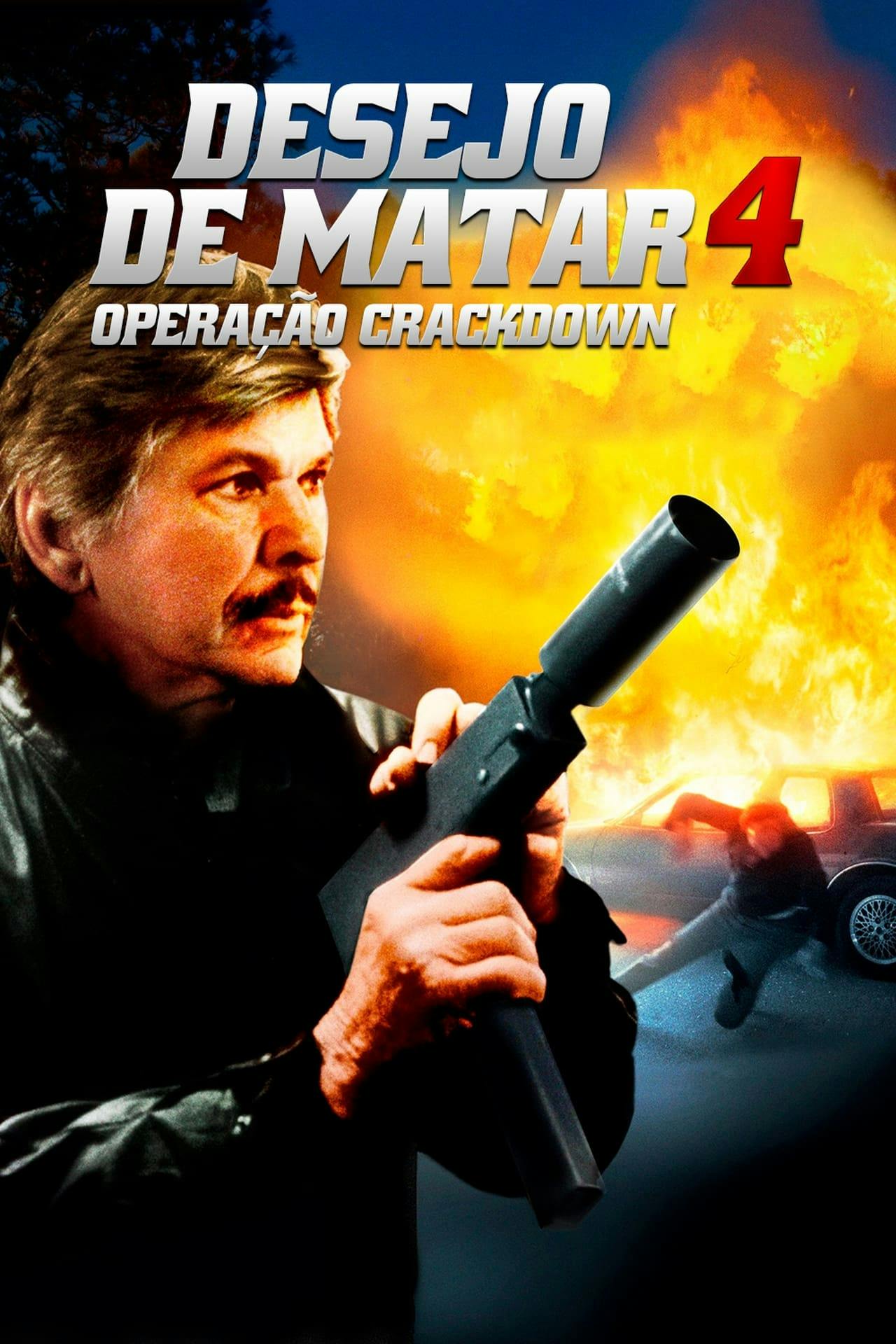 Assistir Desejo de Matar 4: Operação Crackdown Online em HD