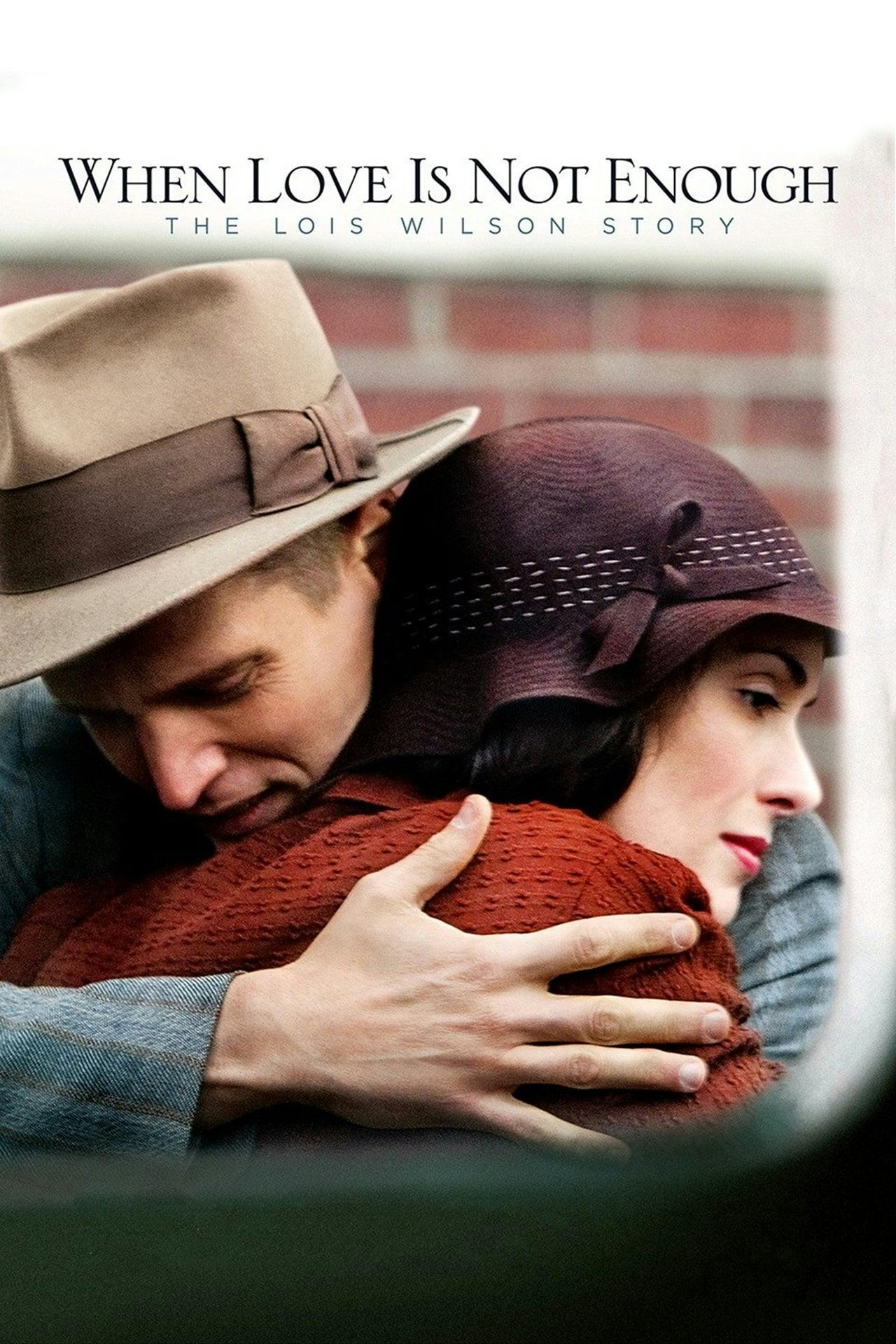 Assistir When Love Is Not Enough: The Lois Wilson Story Online em HD