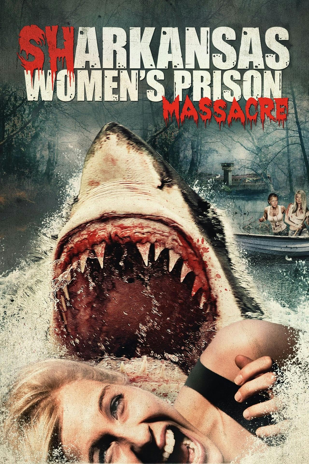 Assistir Sharkansas Women’s Prison Massacre Online em HD