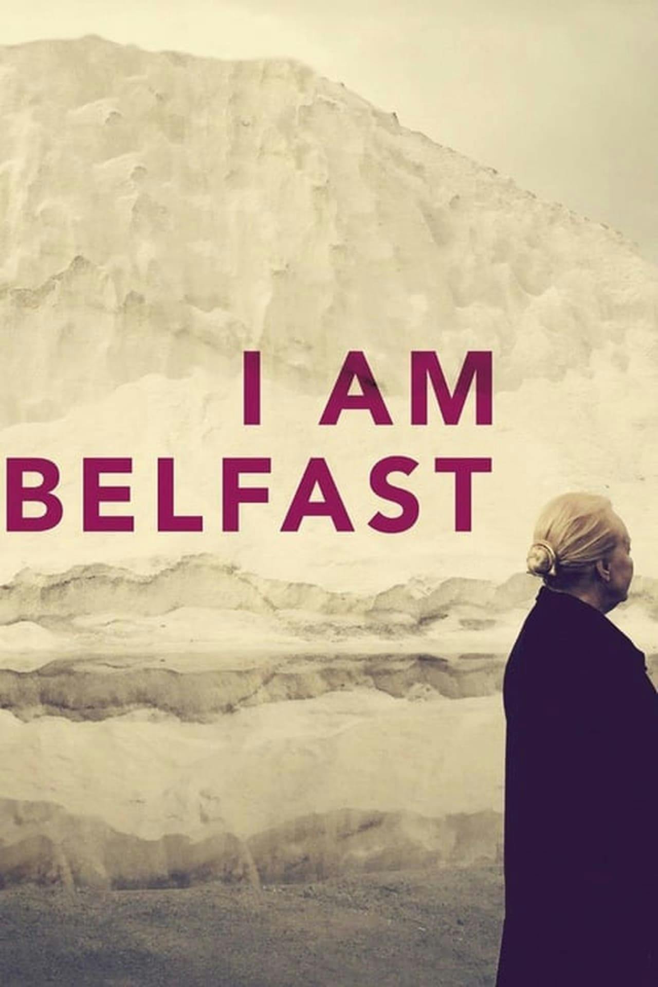 Assistir I Am Belfast Online em HD