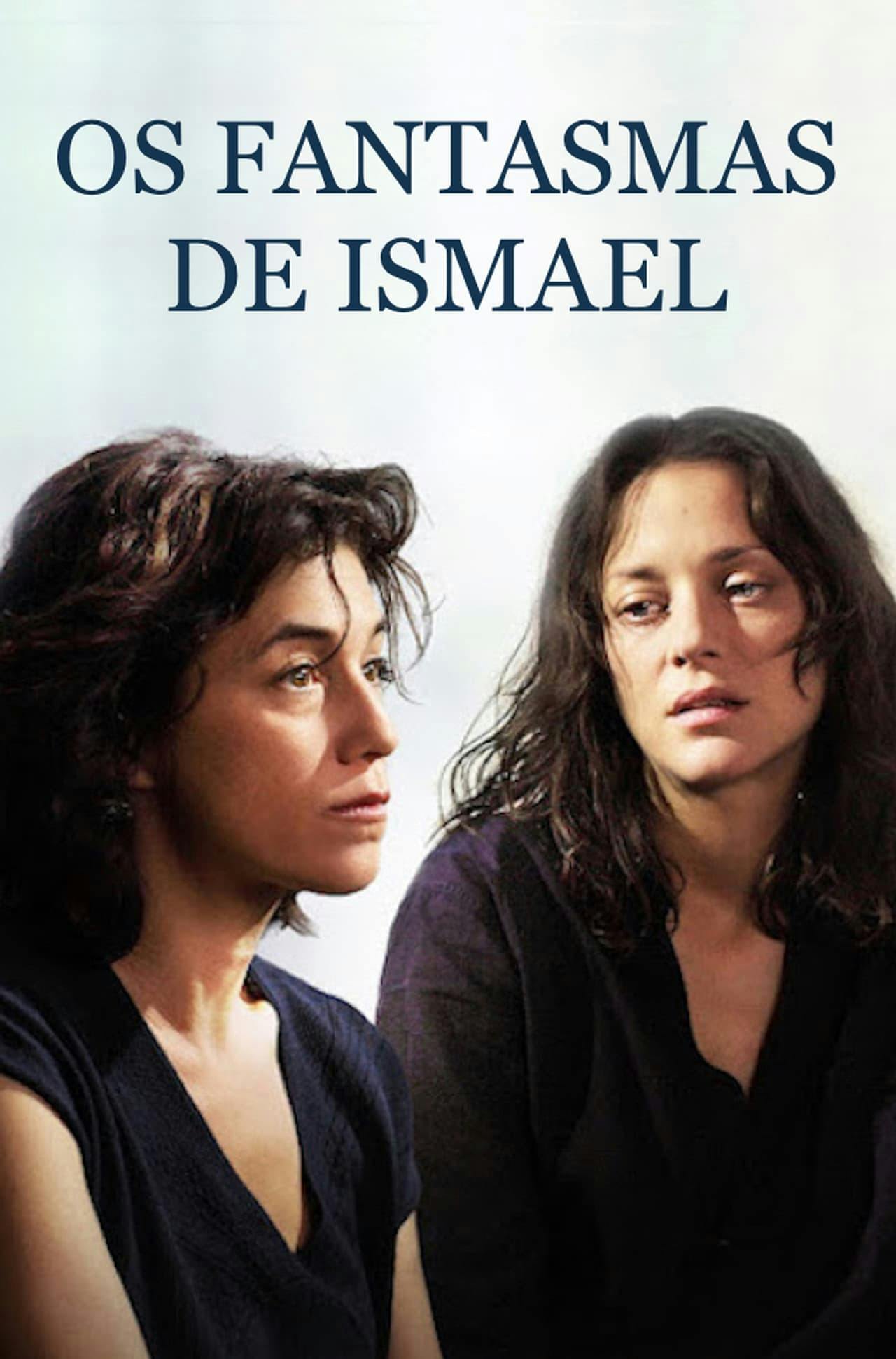 Assistir Os Fantasmas de Ismael Online em HD