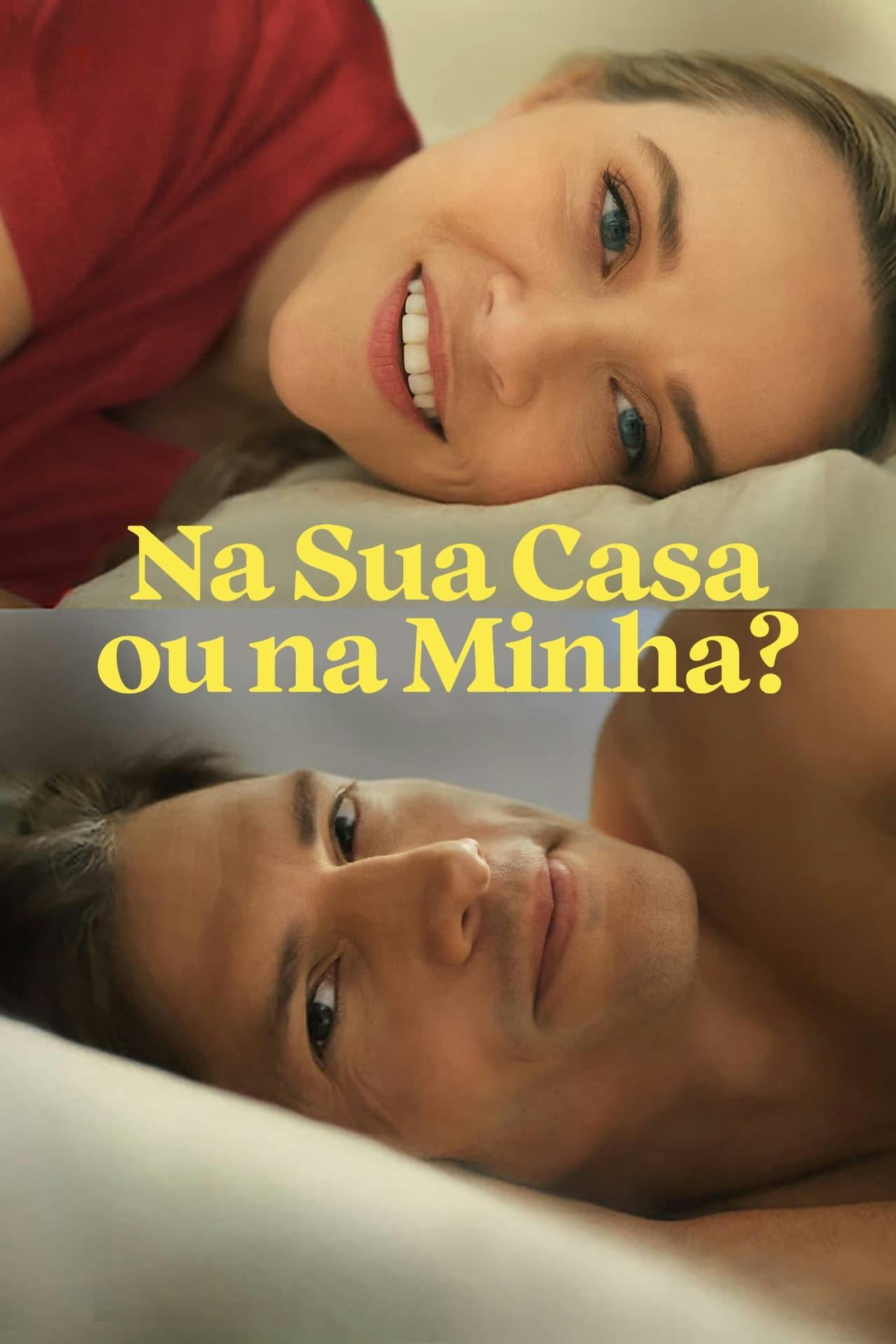 Assistir Na Sua Casa ou na Minha? Online em HD