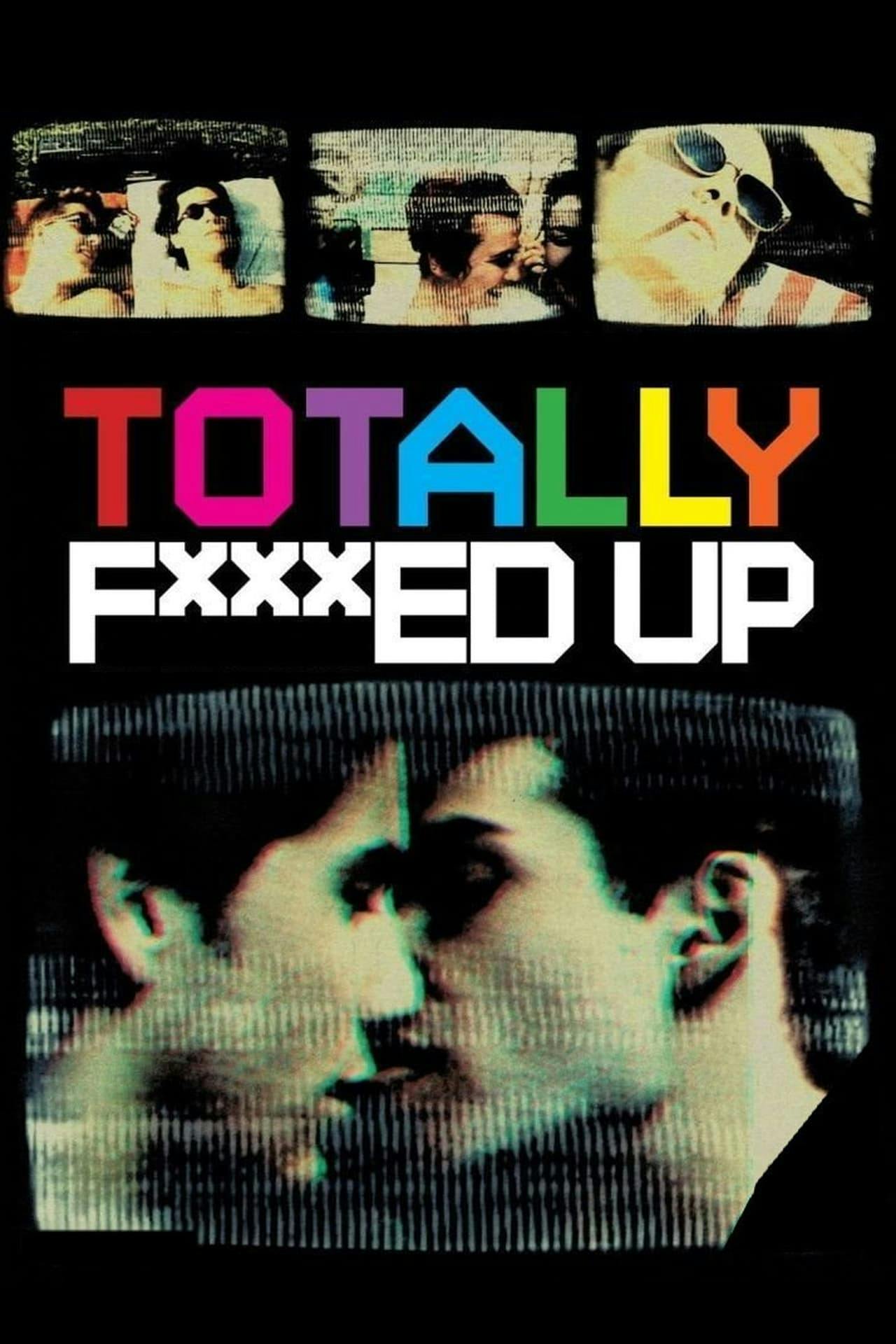 Assistir Totally F***ed Up Online em HD