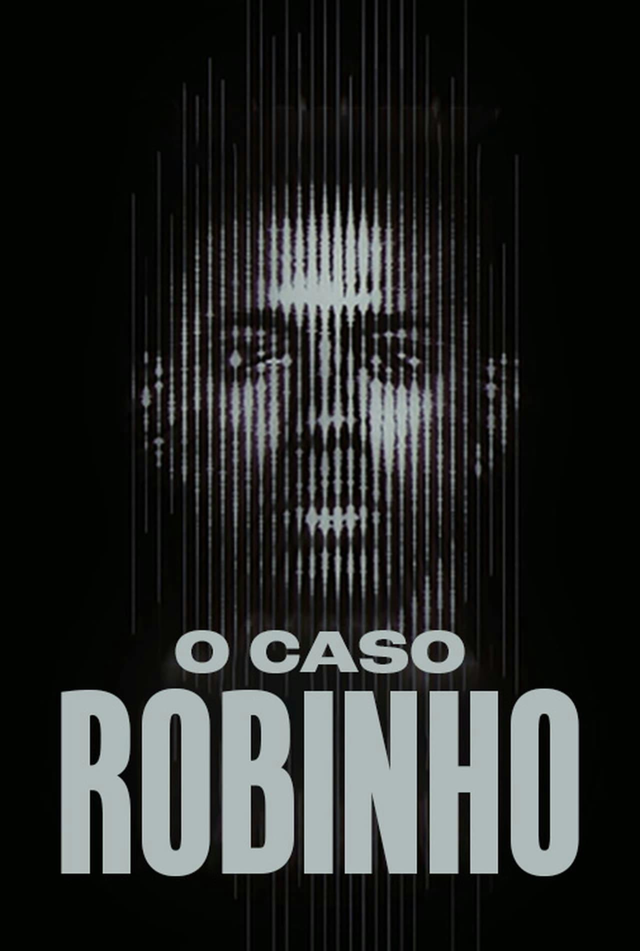 Assistir O Caso Robinho Online em HD