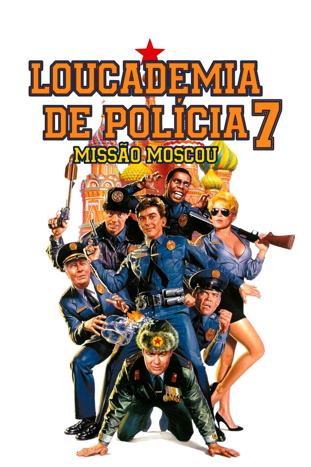 Assistir Loucademia de Polícia 7: Missão Moscou Online em HD