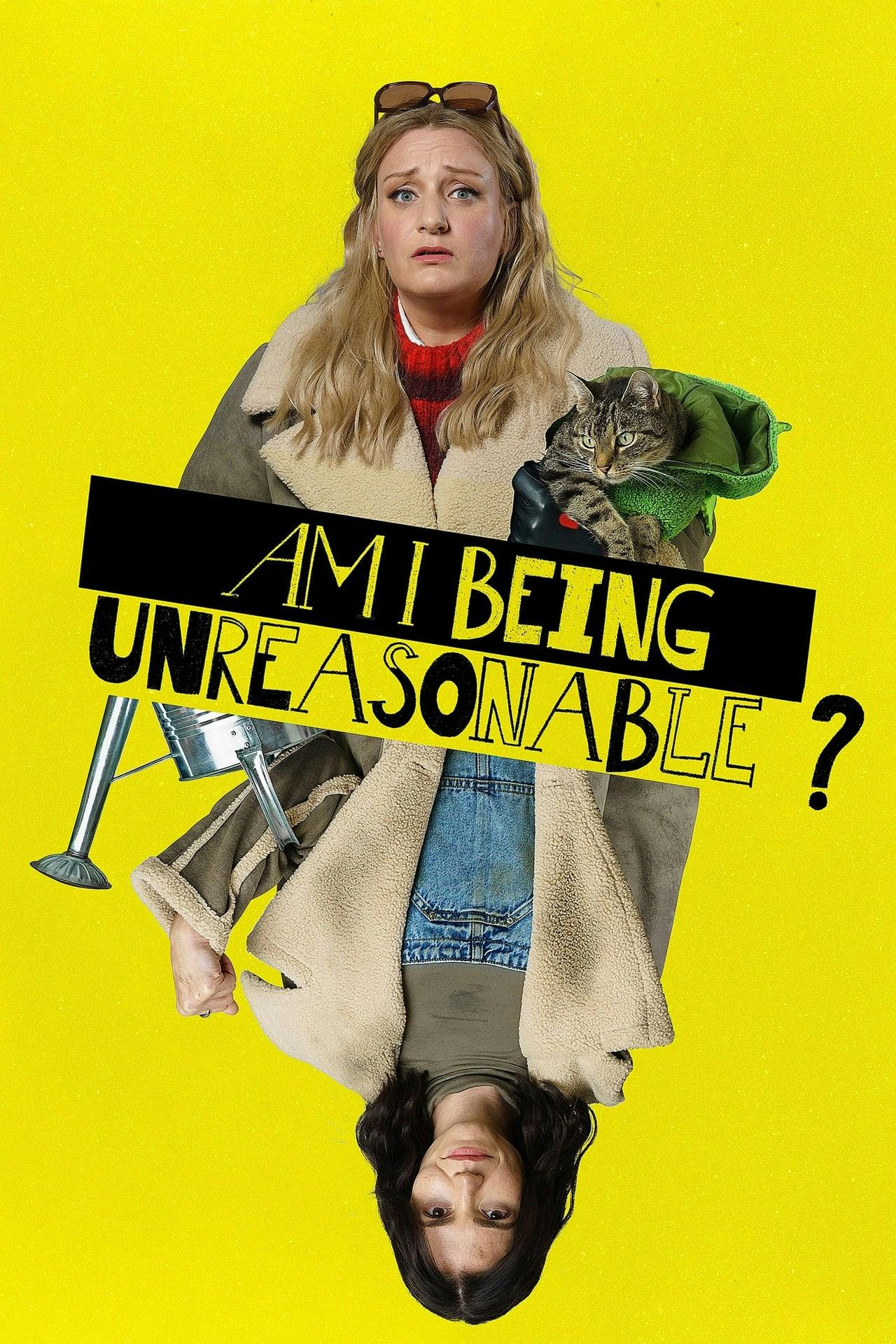 Assistir Am I Being Unreasonable? Online em HD