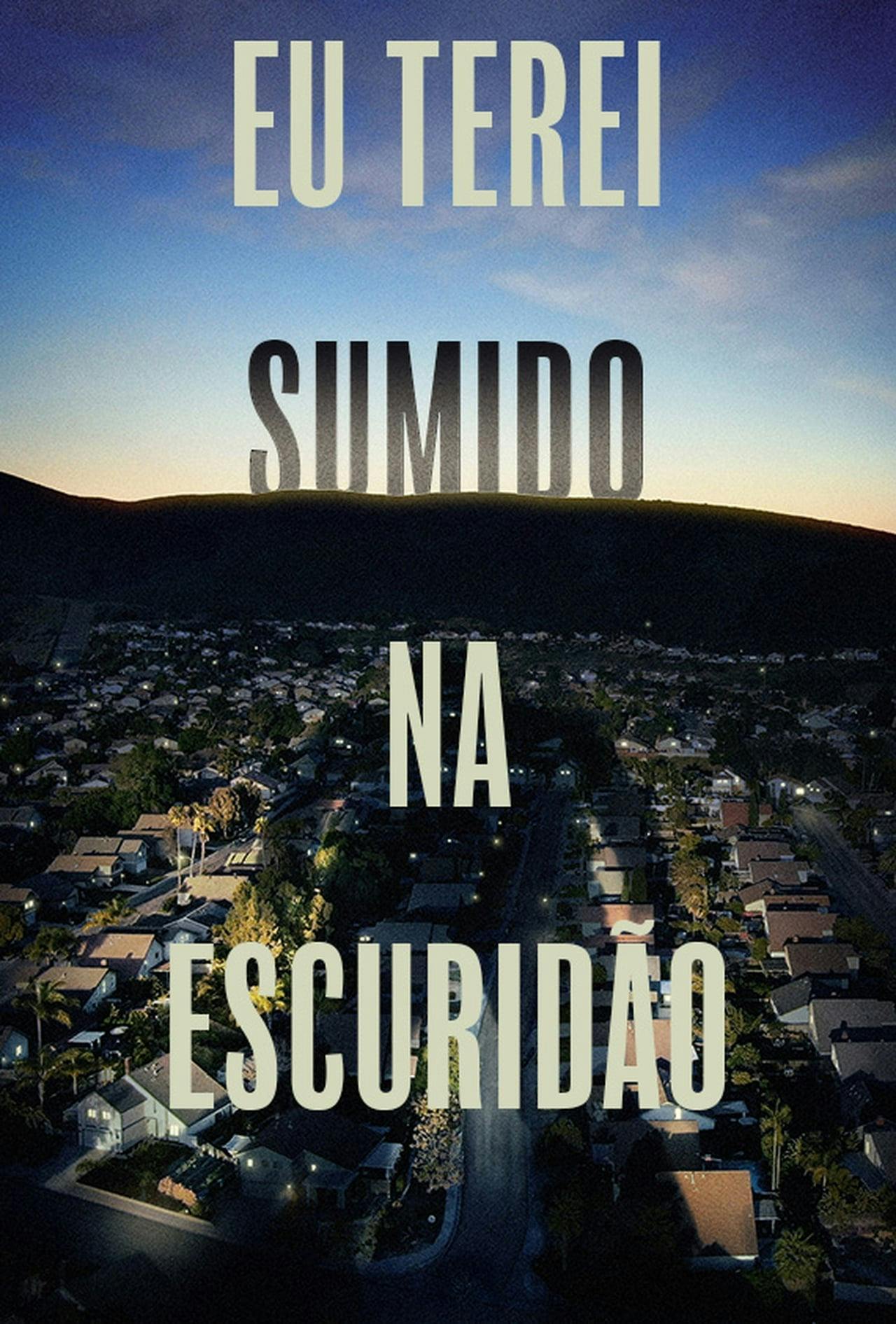 Assistir Eu Terei Sumido na Escuridão Online em HD