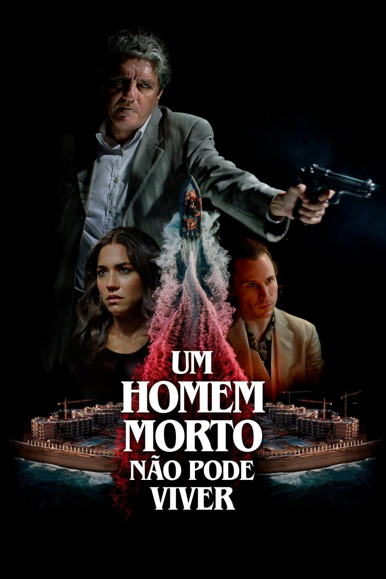 Assistir Um Homem Morto Não Pode Viver Online em HD