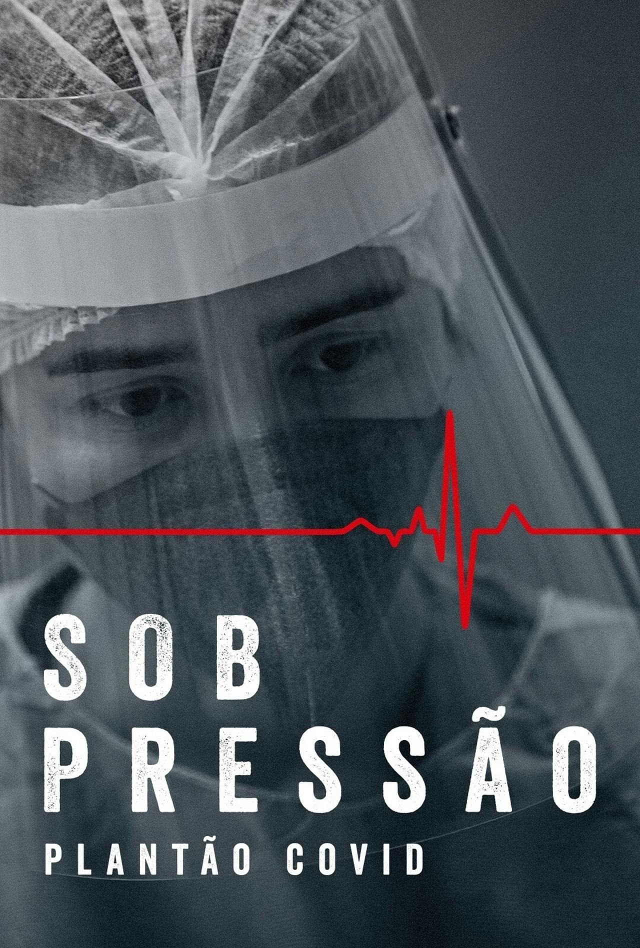 Assistir Sob Pressão – Plantão Covid Online em HD